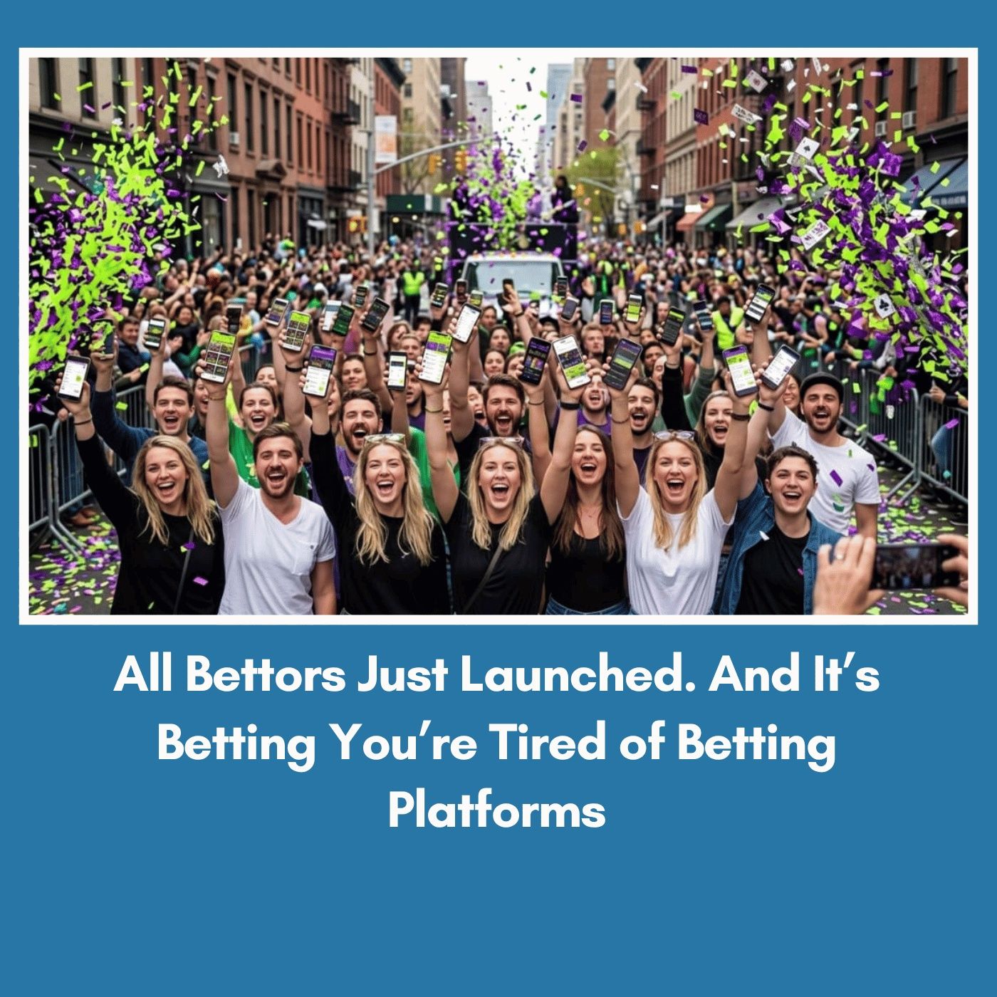 All Bettors Just Launched. And It’s Betting You’re Tired of Betting Platforms episode artwork