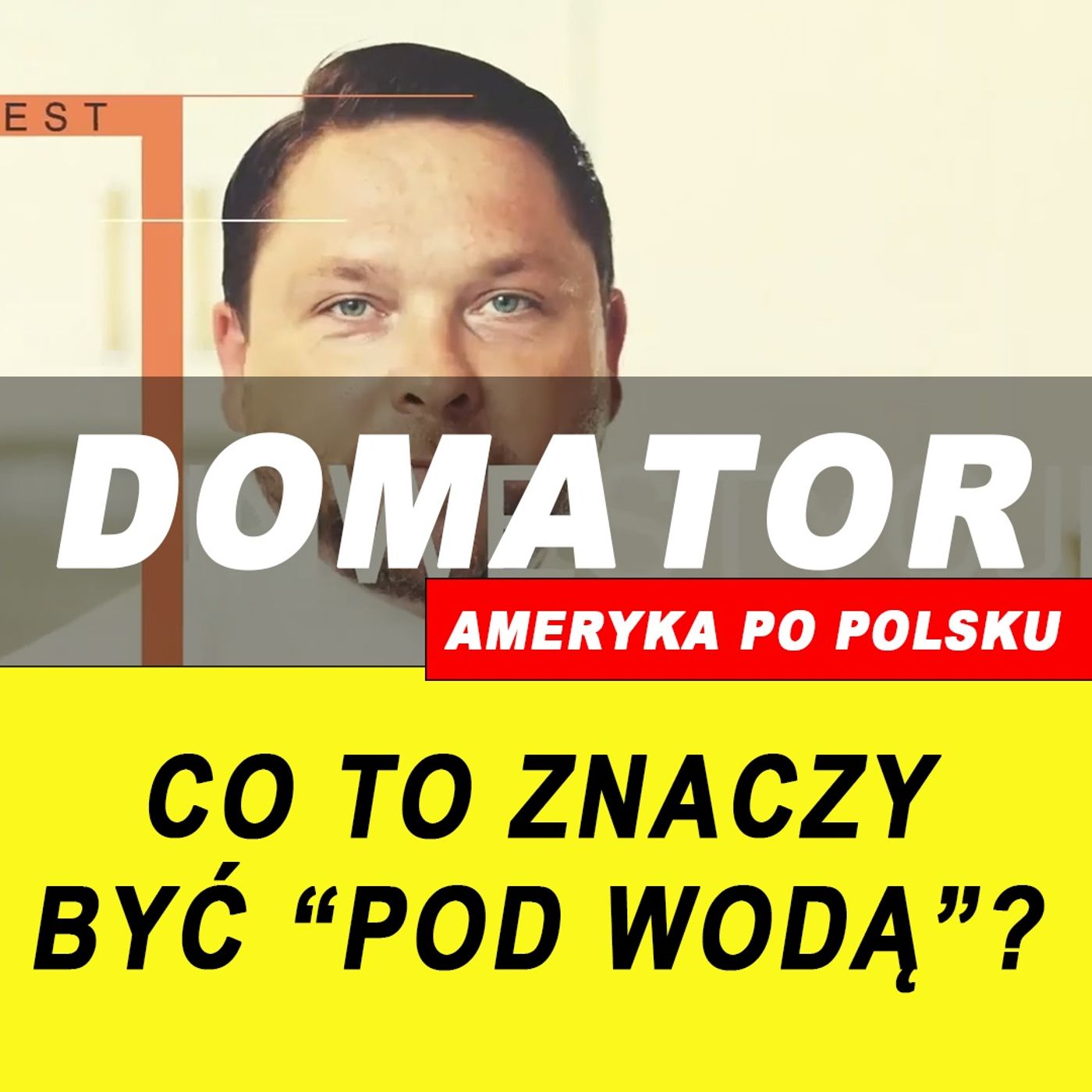 Co to znaczy być “pod wodą”?