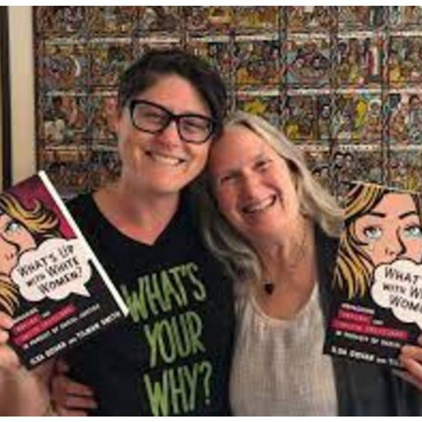 Authors Ilsa Govan and Tilman Smith discuss WHAT'S UP WITH WHITE WOMEN episode artwork