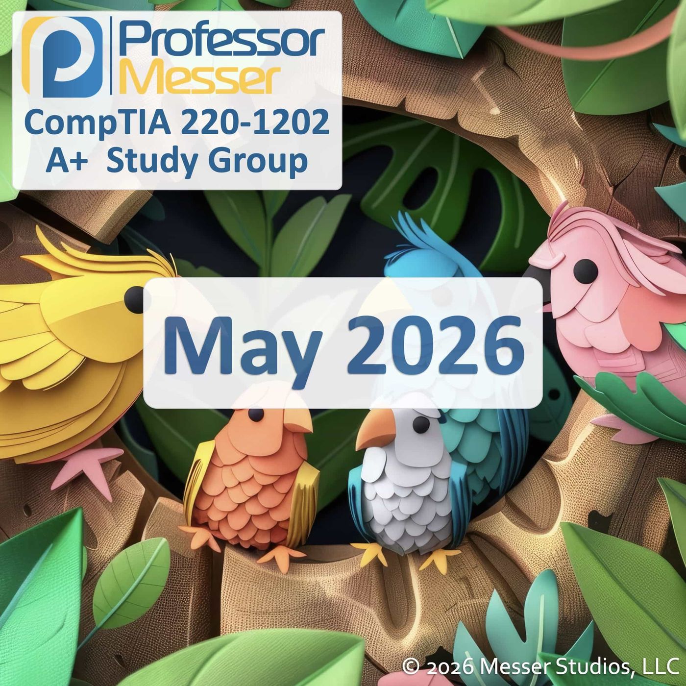 Professor Messer's CompTIA 220-1202 A+ Study Group After Show - May 2026