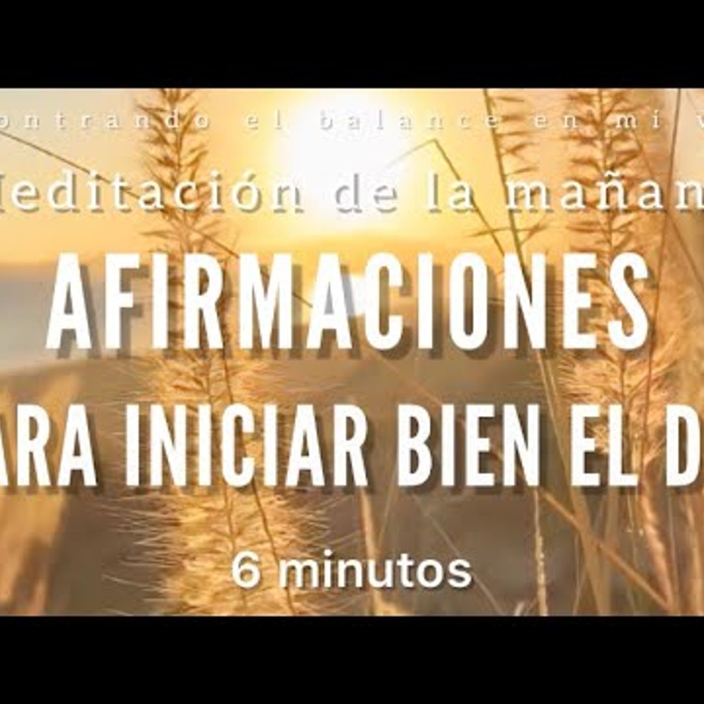28. Meditación de la mañana ☀️AFIRMACIONES para INICIAR BIEN EL DÍA 🦋🍃🙏🏼 - 6 minutos