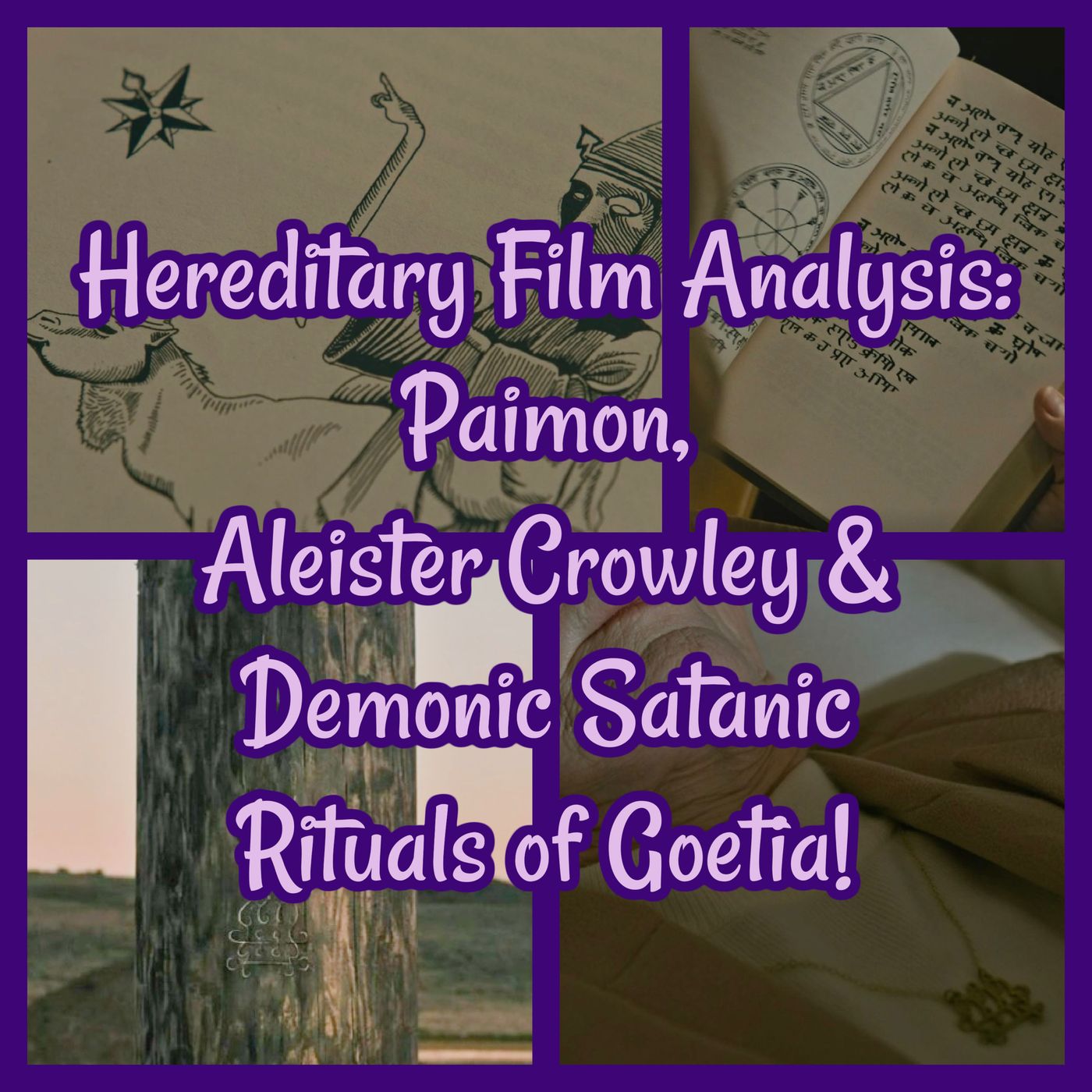 Hereditary Film Analysis: Paimon, Aleister Crowley & Demonic Satanic Rituals of Goetia! episode artwork