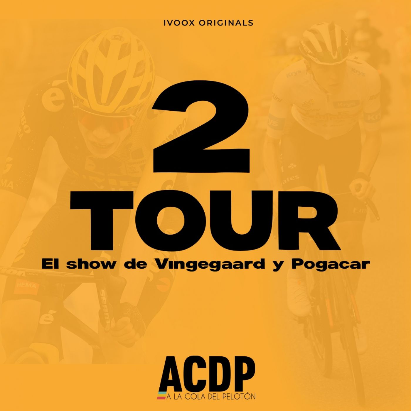 💛 #2 | Especial Tour de Francia: El show de Vingegaard y Pogacar | A la Cola del Pelotón episode artwork