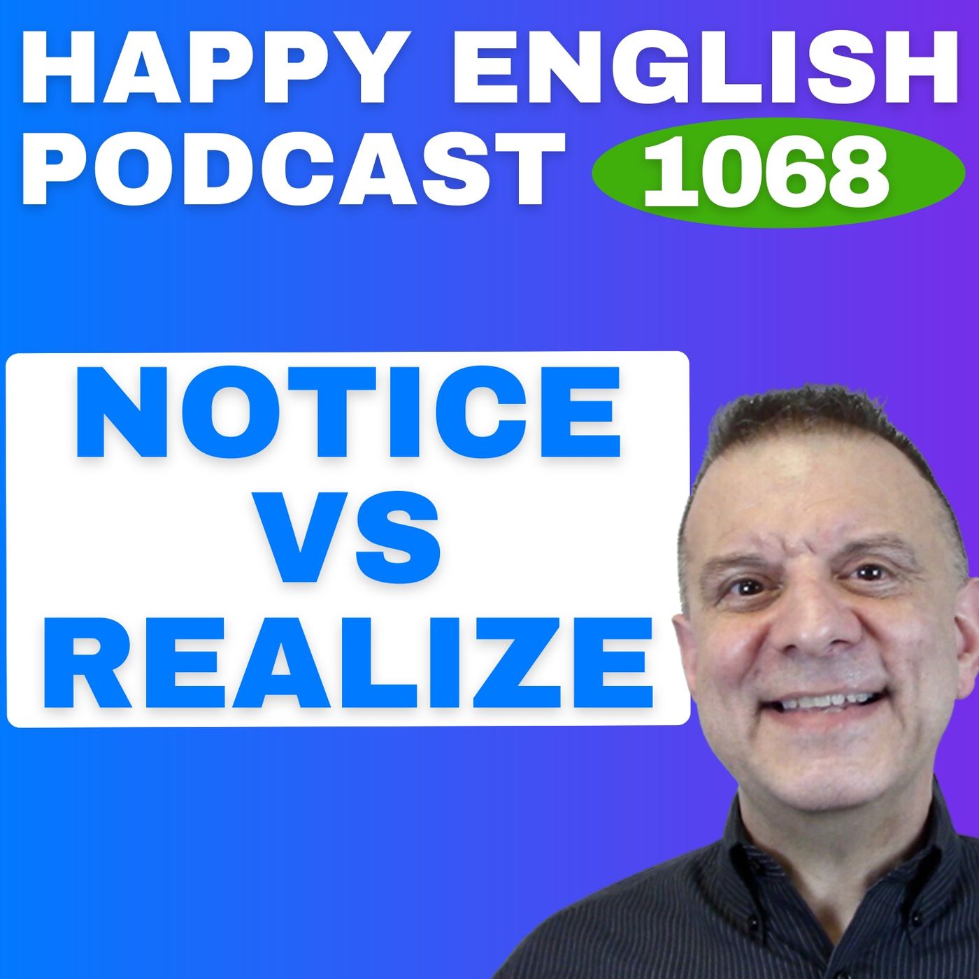1068 - Notice vs Realize - This Difference Matters