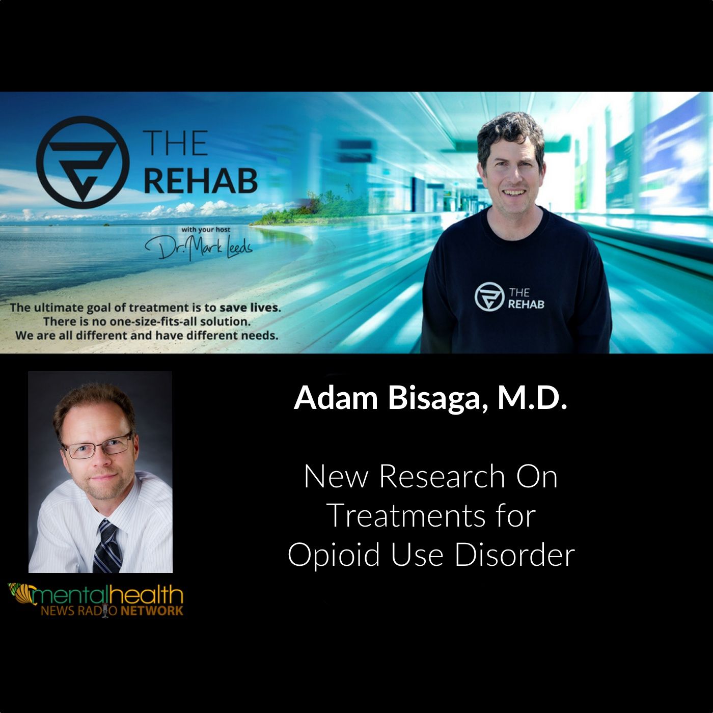Adam Bisaga, M.D.: Promising New Research On Treatments for Opioid Use Disorder episode artwork