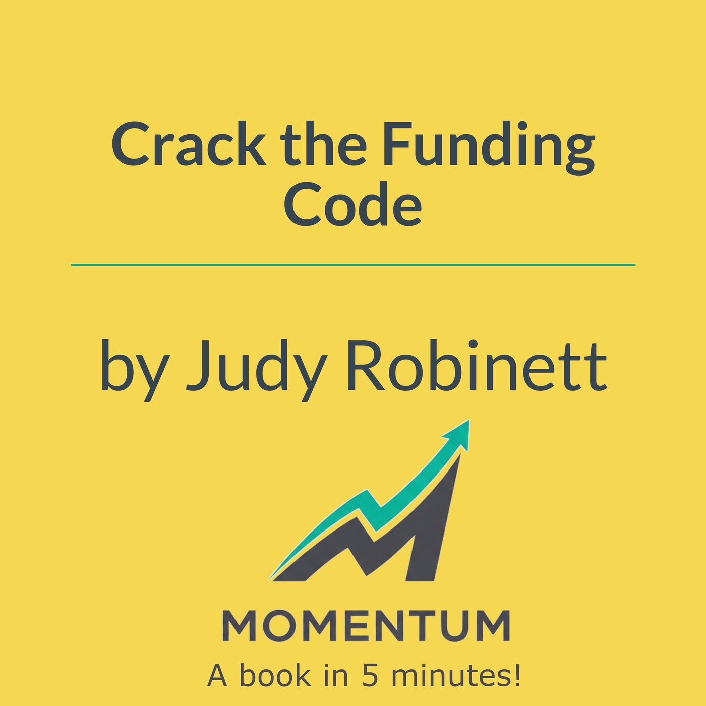 Crack the funding code: How to get inside an investor's head (Judy Robinett) episode artwork