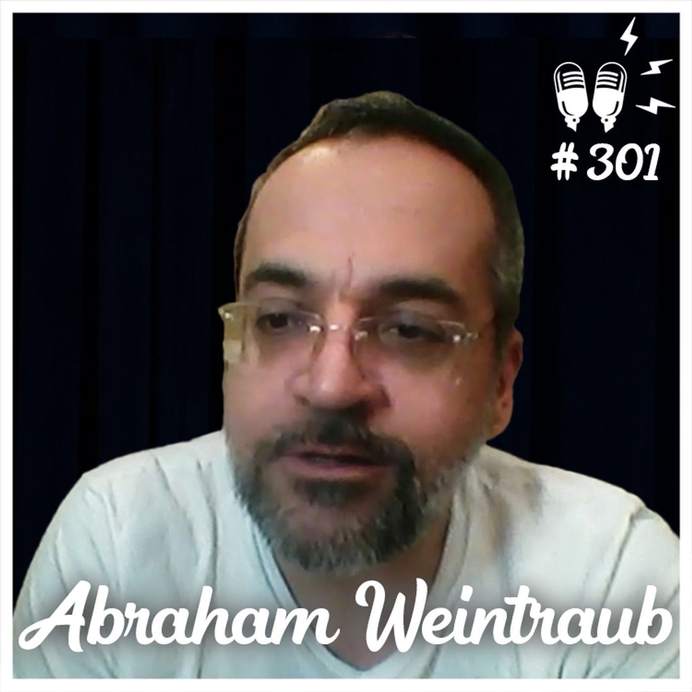 ABRAHAM WEINTRAUB - Flow Podcast #301