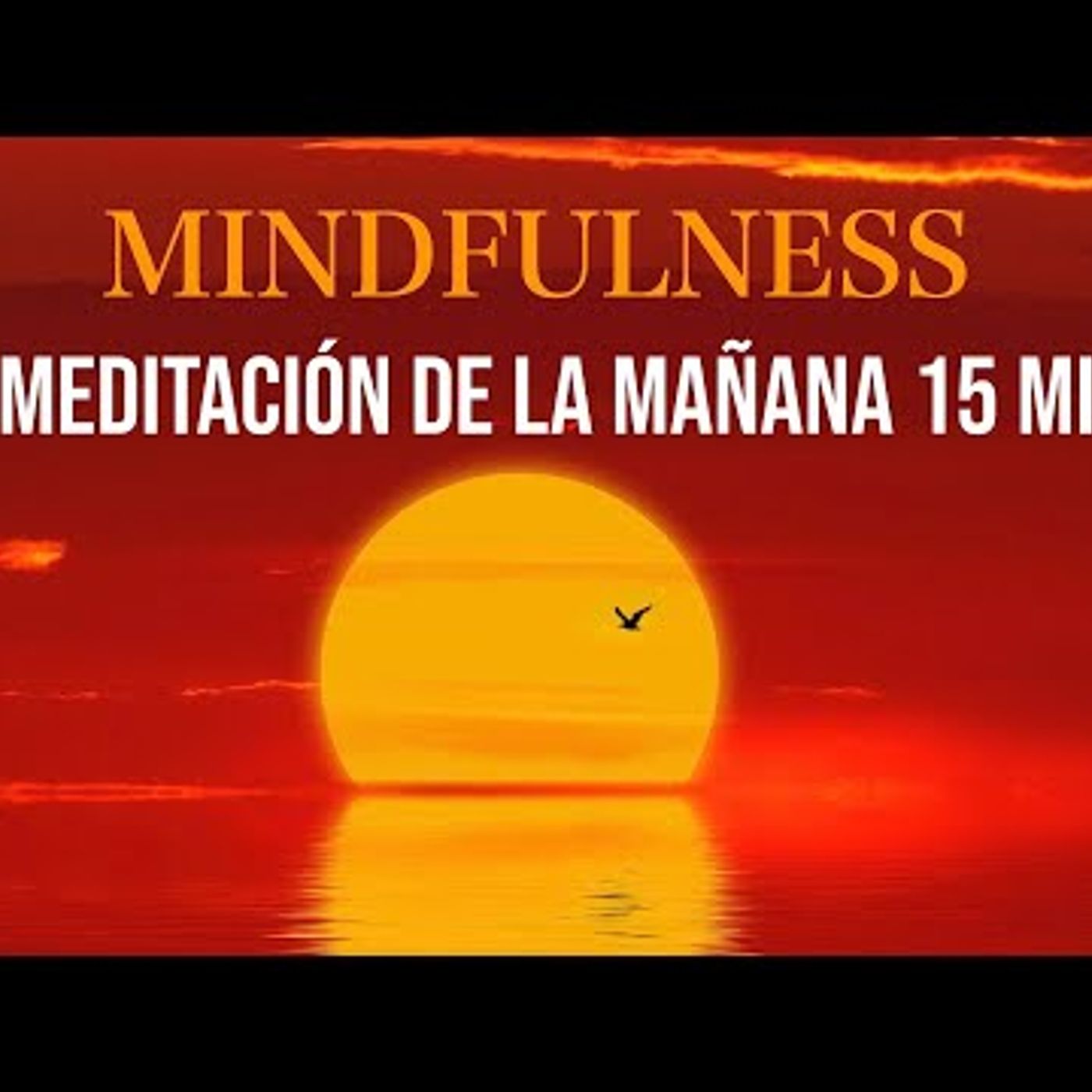 132. Meditación de la Mañana 15 Minutos Mindfulness