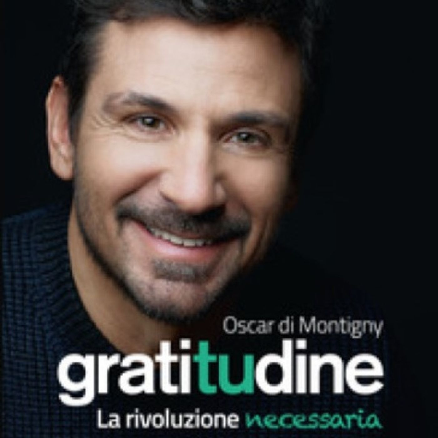 Gratitudine. La rivoluzione necessaria | Oscar di Montigny