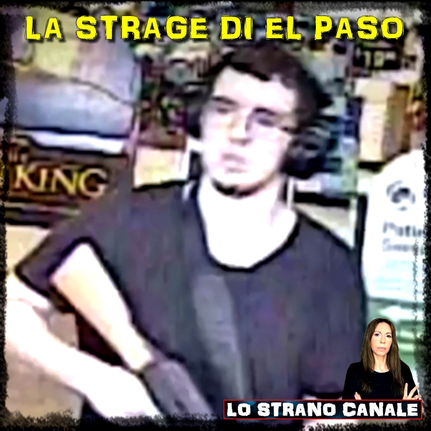 LA STRAGE DI EL PASO - Patrick Crusius (Lo Strano Canale Podcast)