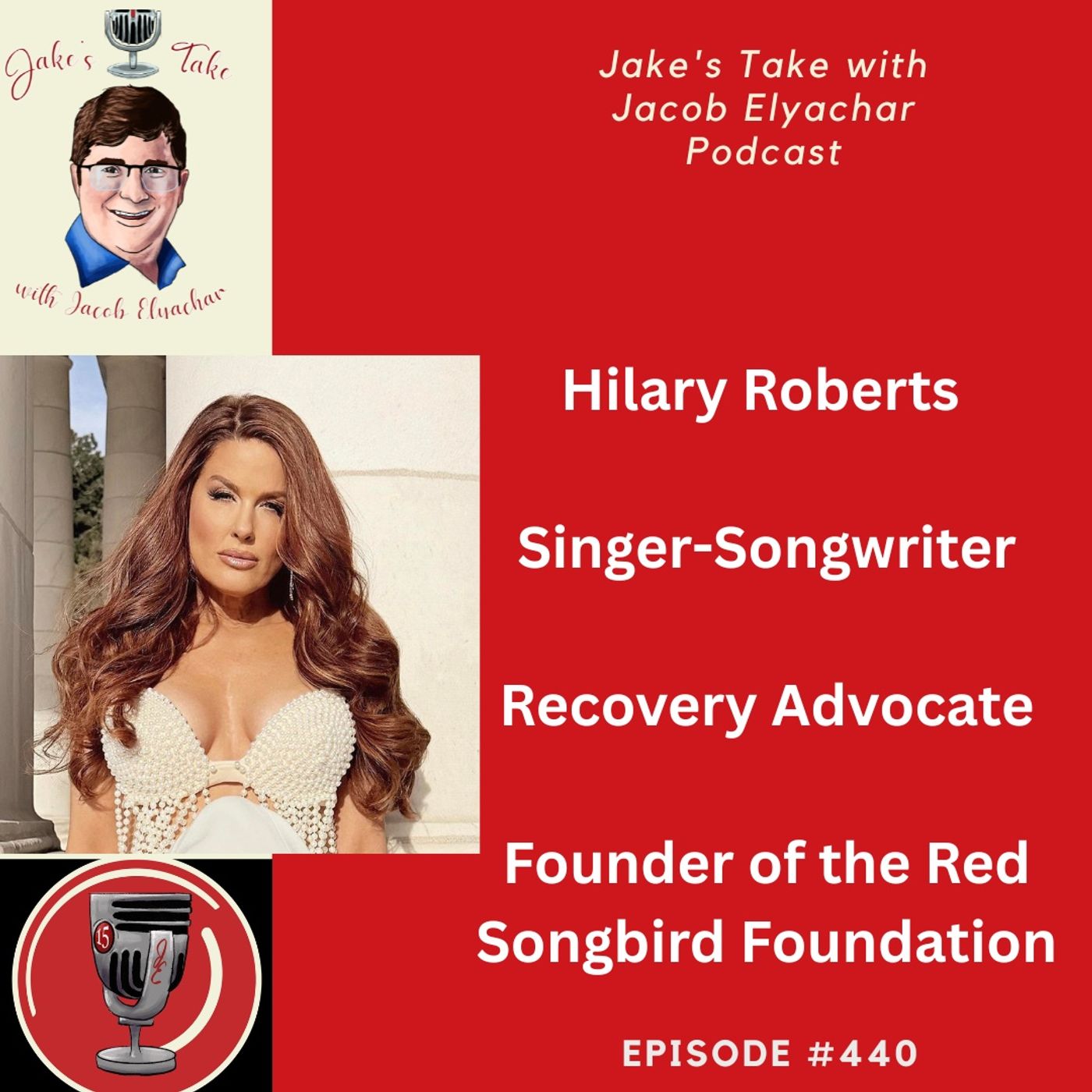 Hilary Roberts TALKS Recovery Advocacy & Red Song Foundation | JTWJE EP 440 episode artwork