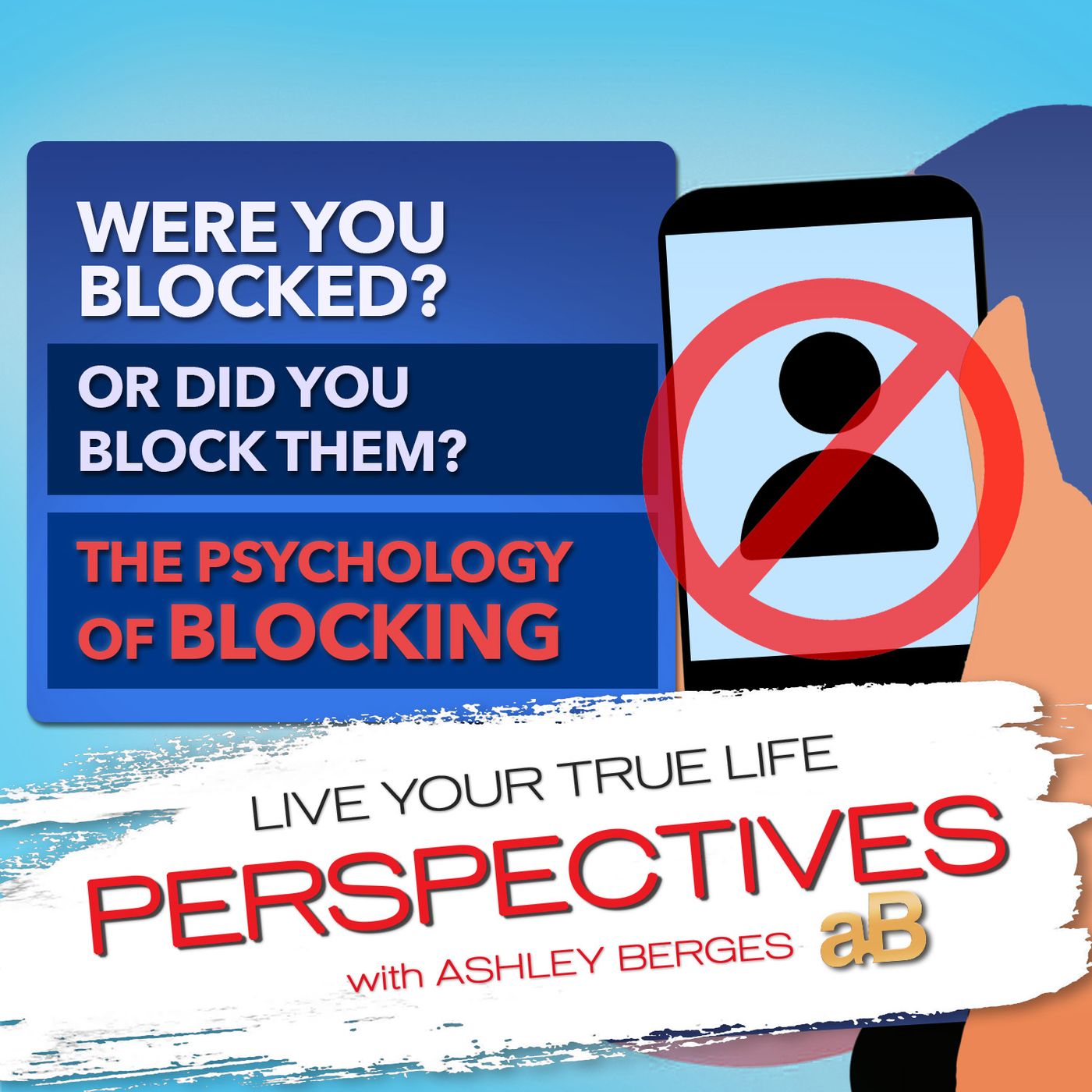 Were you Blocked or the one Blocking? Which side of the Phone are you on? [Ep.726]