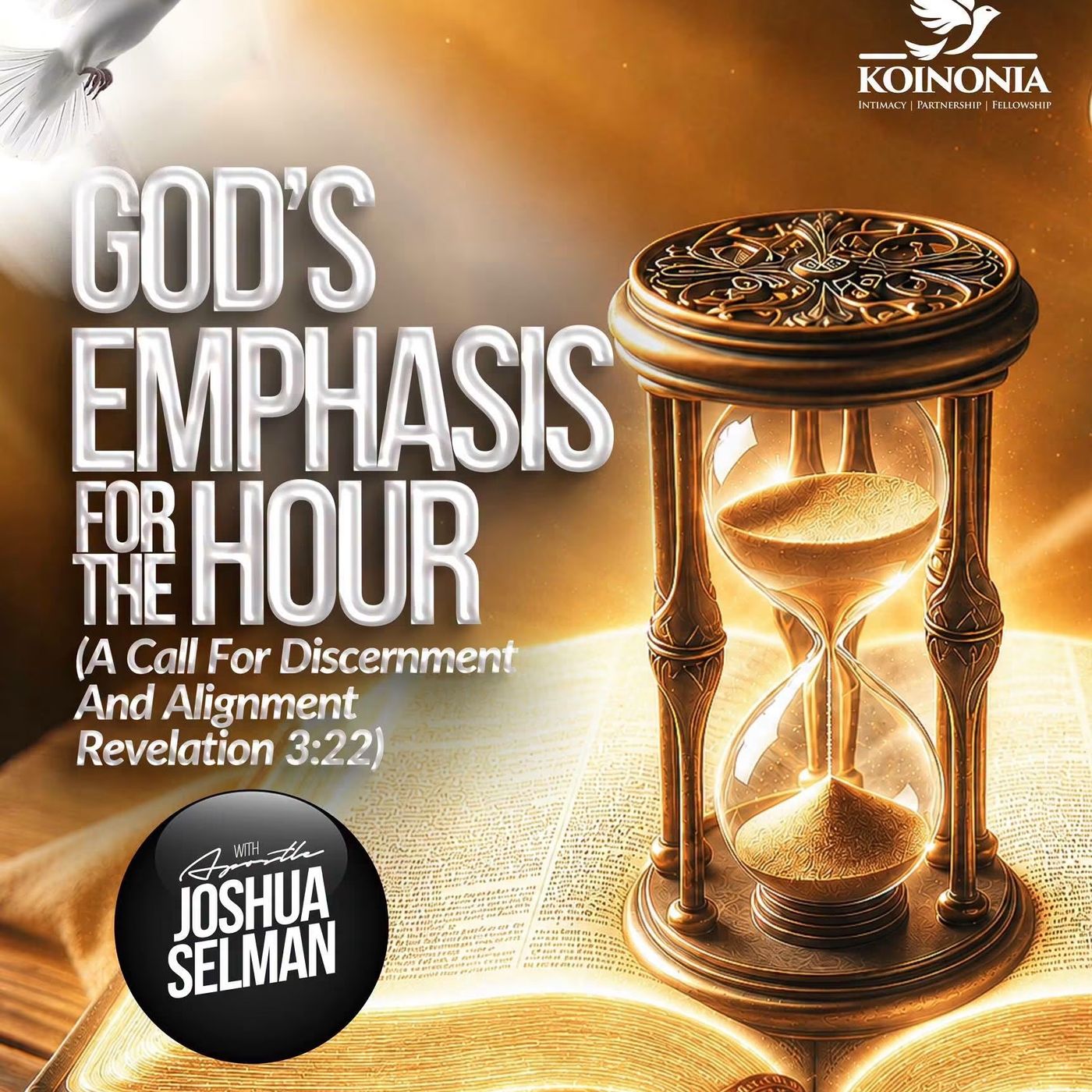 GOD'S EMPHASIS FOR THE HOUR (A CALL FOR DISCERNMENT AND ALIGNMENT) WITH APOSTLE JOSHUA SELMAN episode artwork