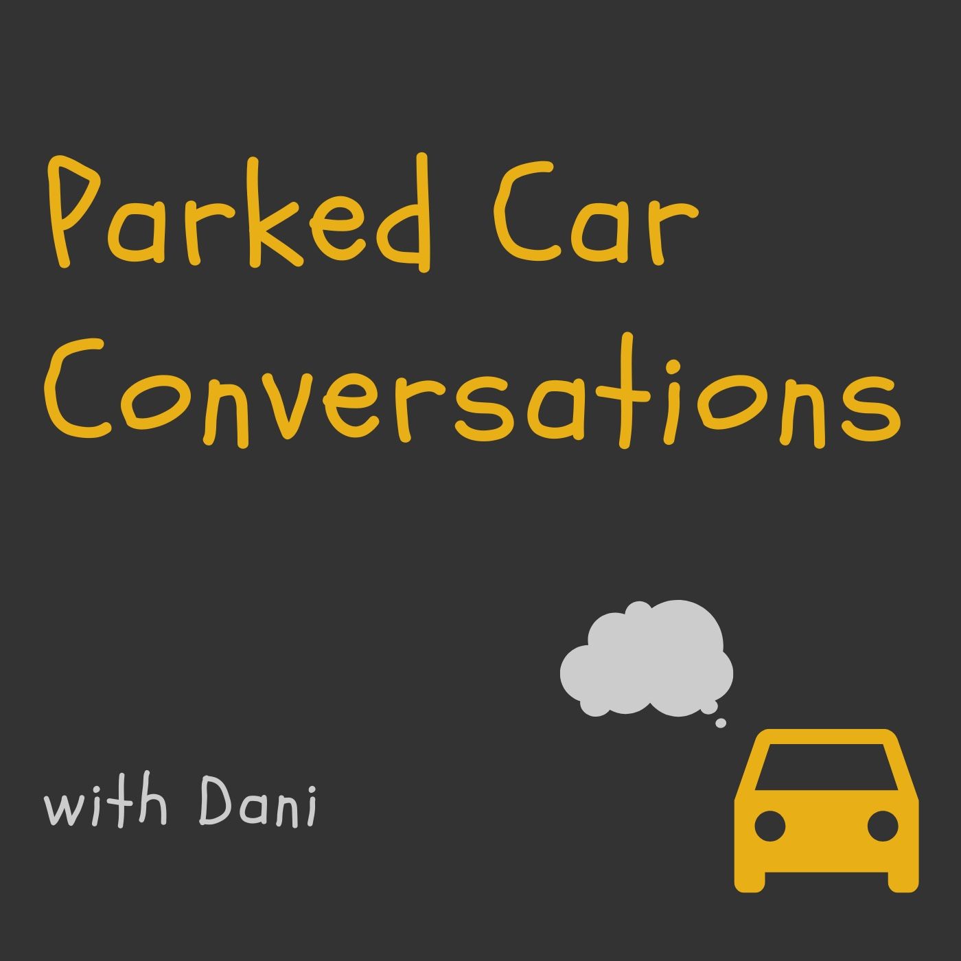 Parked Car Conversations with Dani podcast artwork