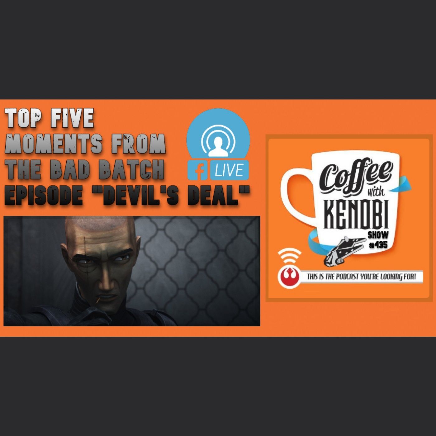 CWK Show #435 LIVE: Top Five Moments From Star Wars: The Bad Batch 
