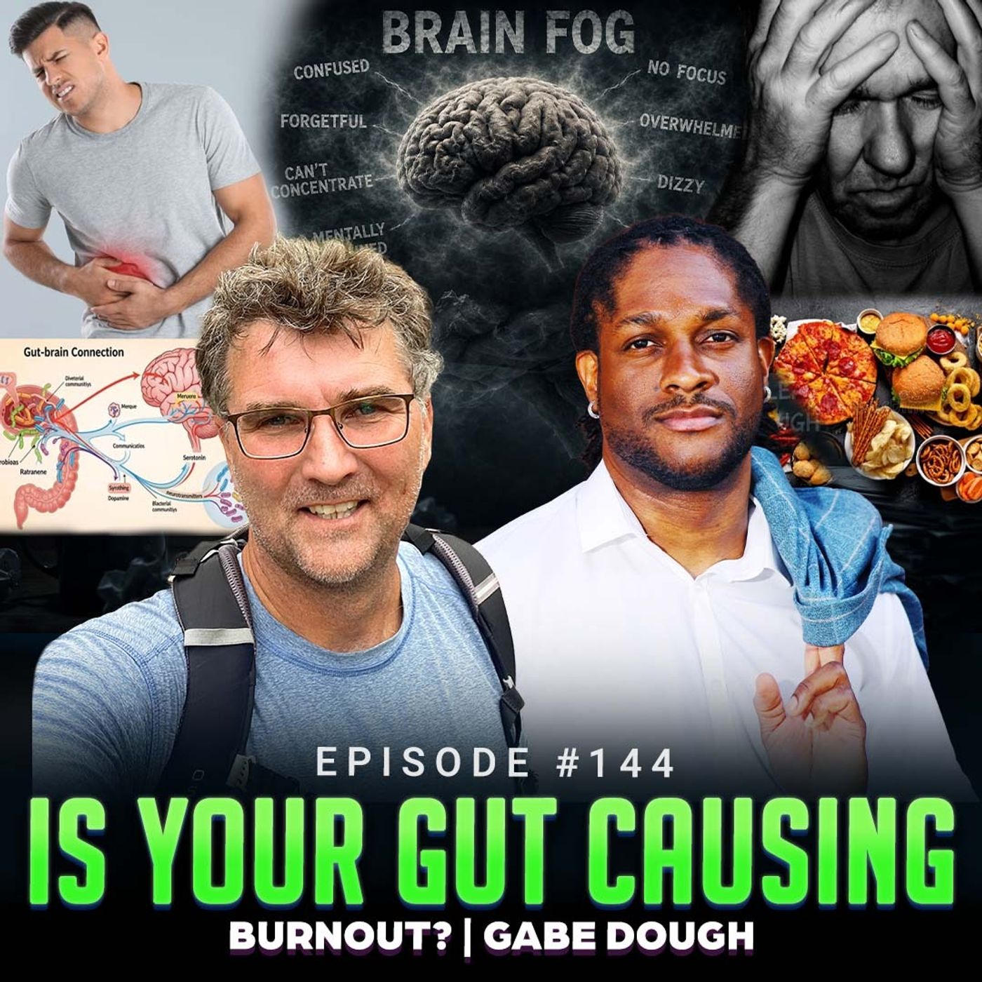 Episode #144 - Is Your Gut Causing Burnout? | Gabe Dough episode artwork