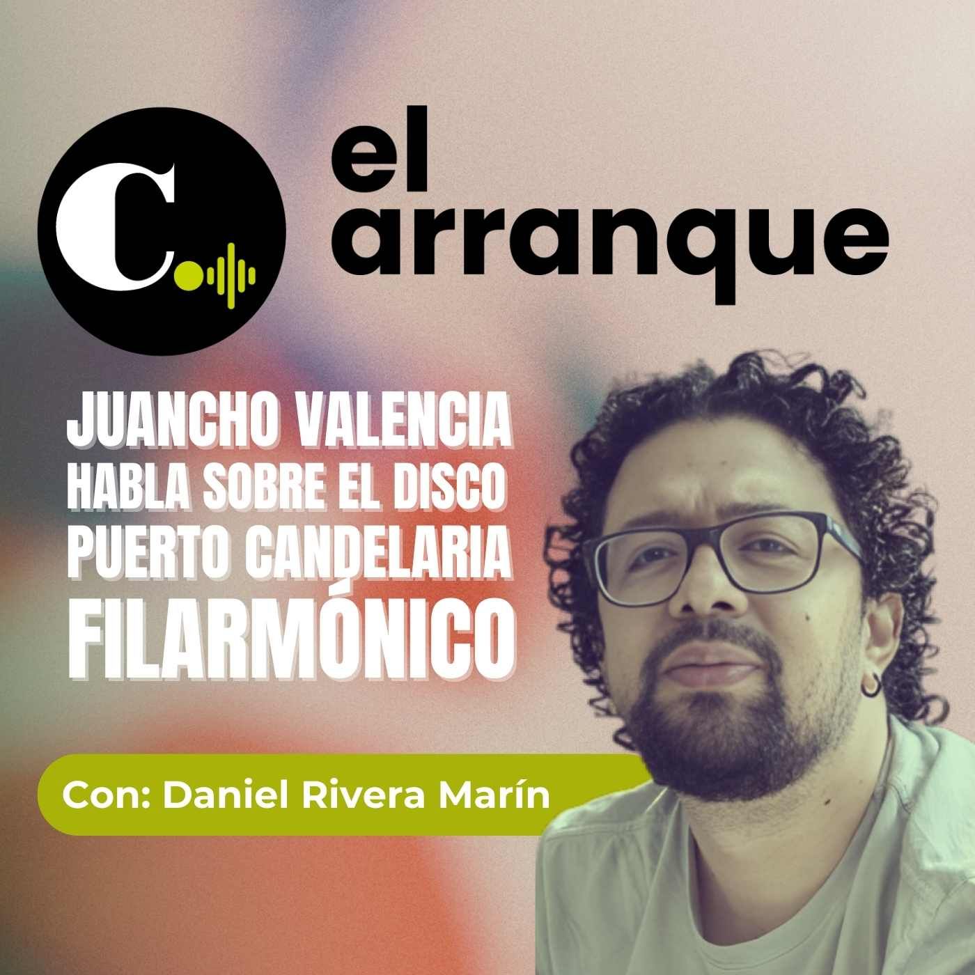 504. Juancho Valencia habla sobre el disco Puerto Candelaria Filarmónico episode artwork