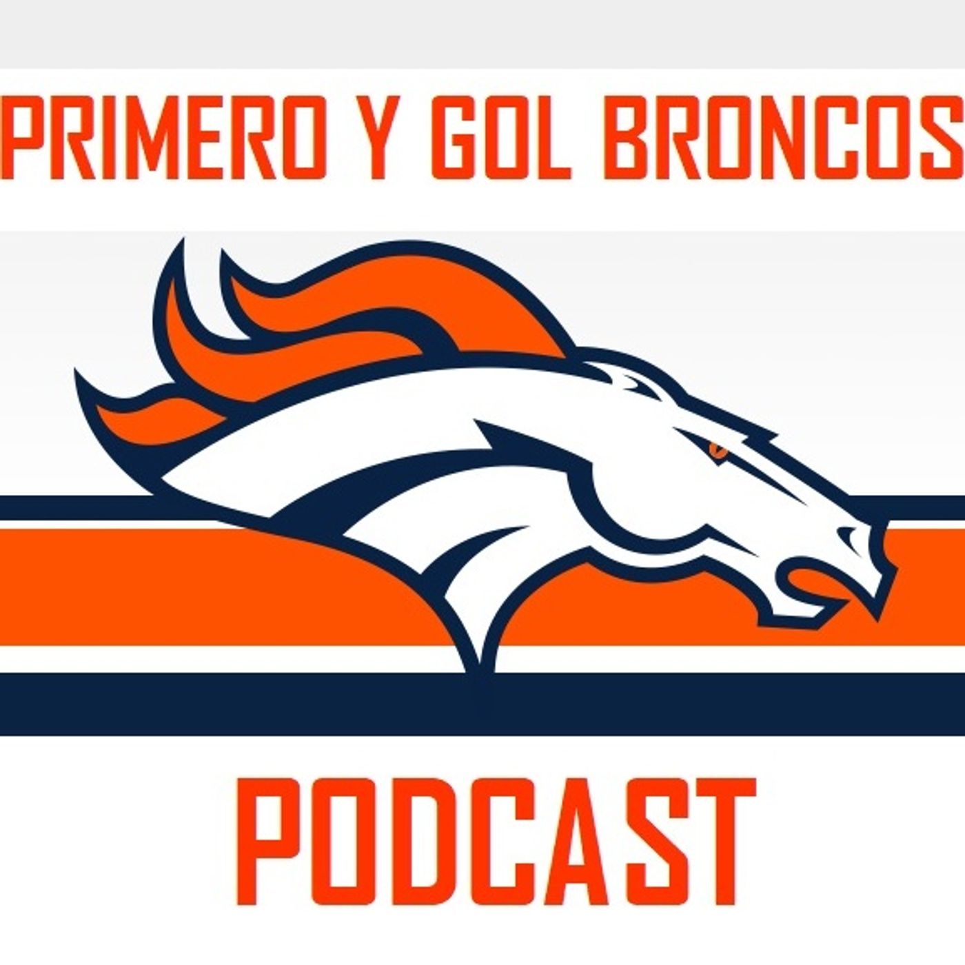Primero y Gol Broncos Podcast