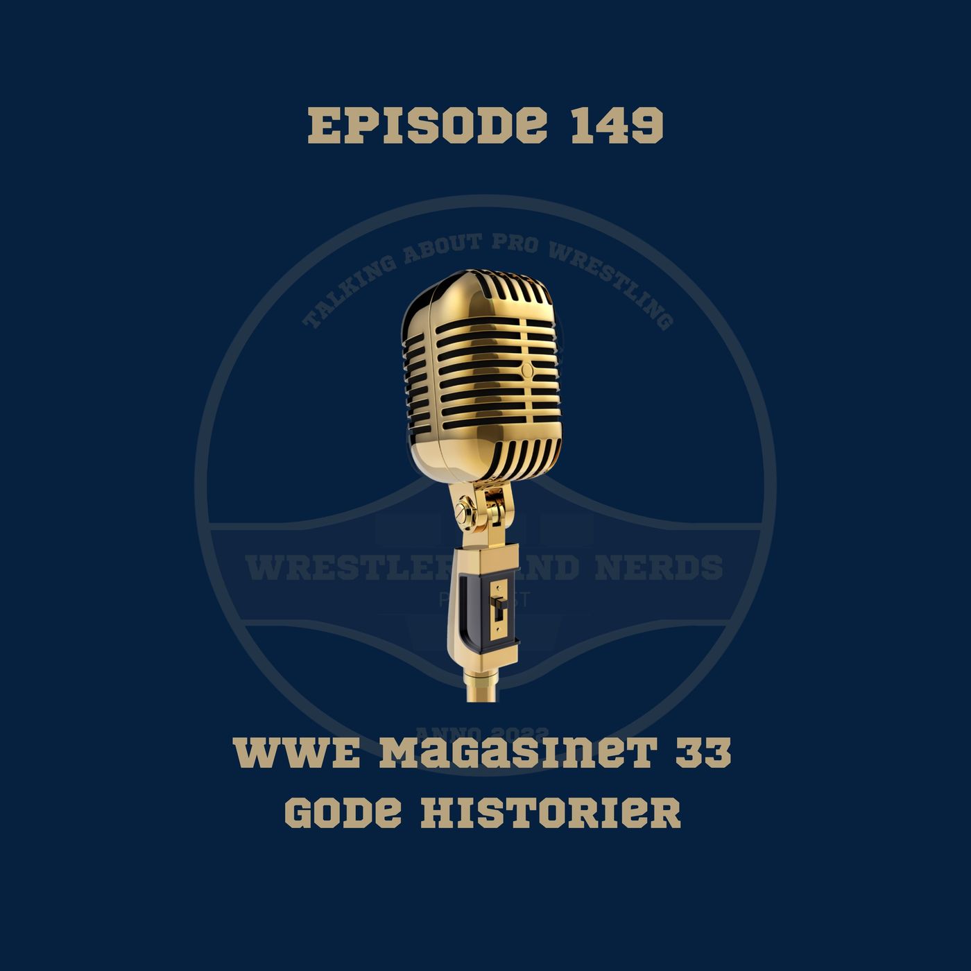 149. WWE Magasinet 33: Gode Historier episode artwork