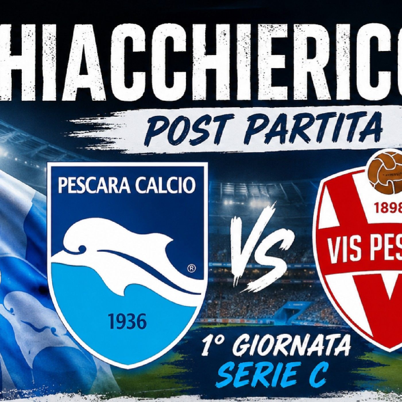 🔴Chiacchiericcia - 🔴👀PosT pArTitA Pescara Calcio Vs Vis Pesaro 1°Giornata SerieC 2026/2027 episode artwork
