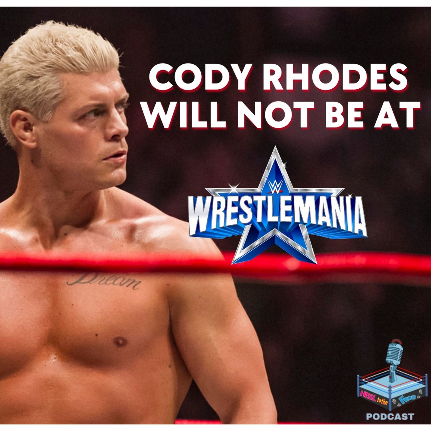 Cody Rhodes Will Not Be At WrestleMania episode artwork
