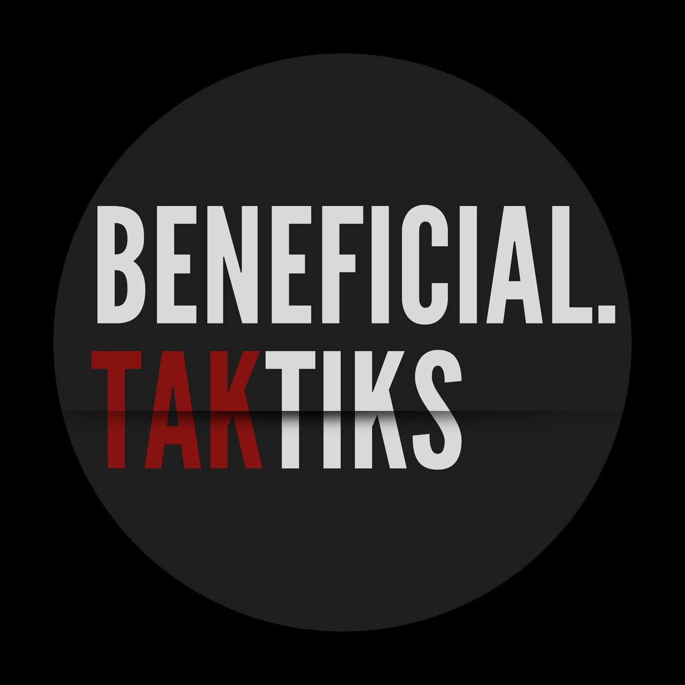 Beneficial Taktiks