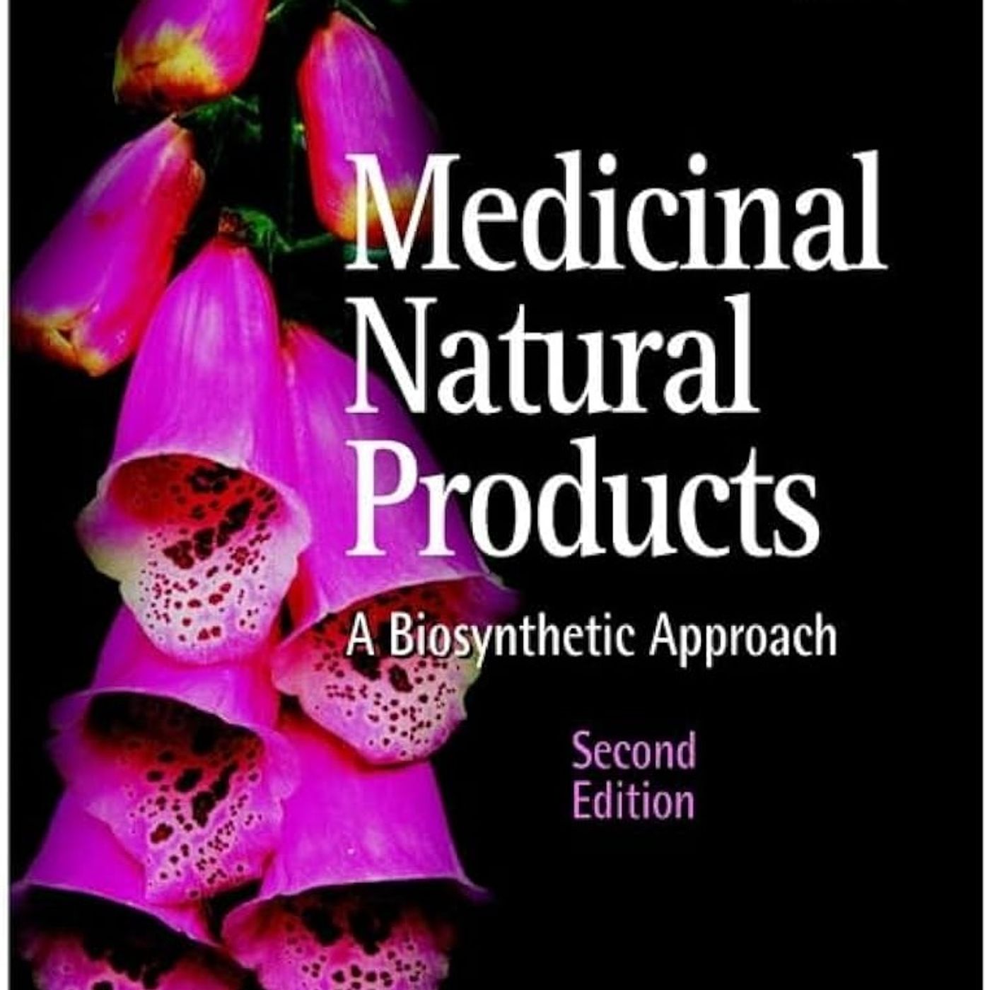 Medicinal Natural Products: A Biosynthetic Approach