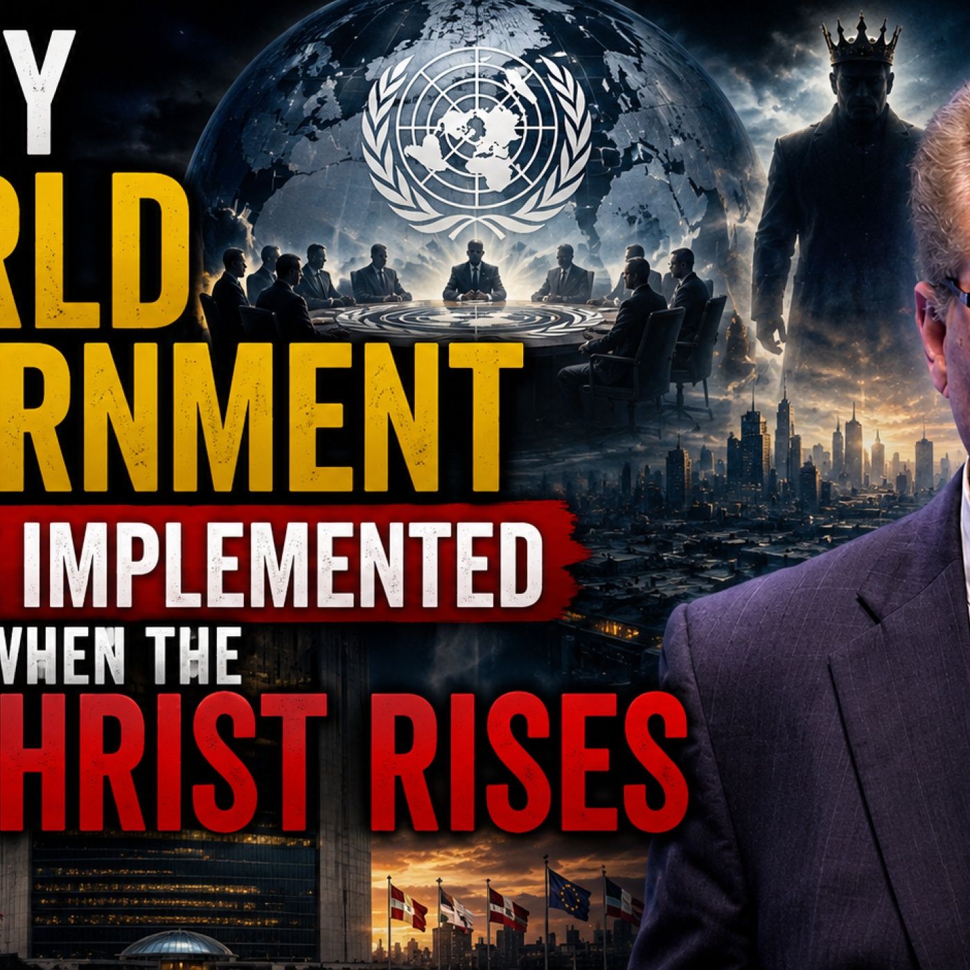 Why World Government Must Be Implemented When the Antichrist Rises