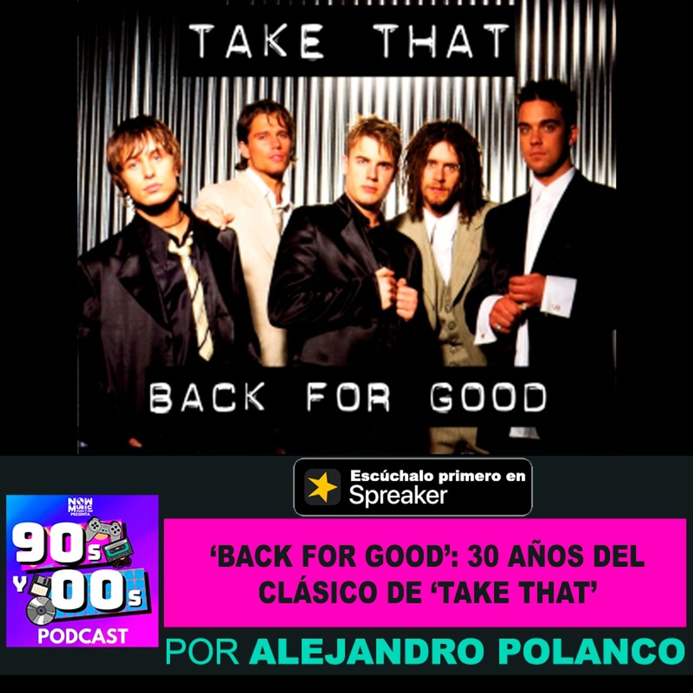 Back for Good: 30 años del clásico de Take That