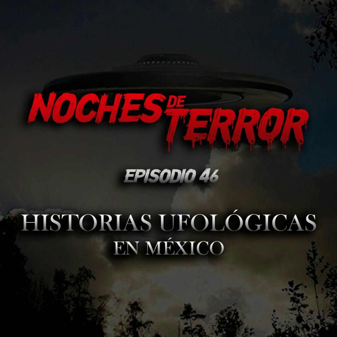 Ep 46: Historias Ufológicas en México episode artwork