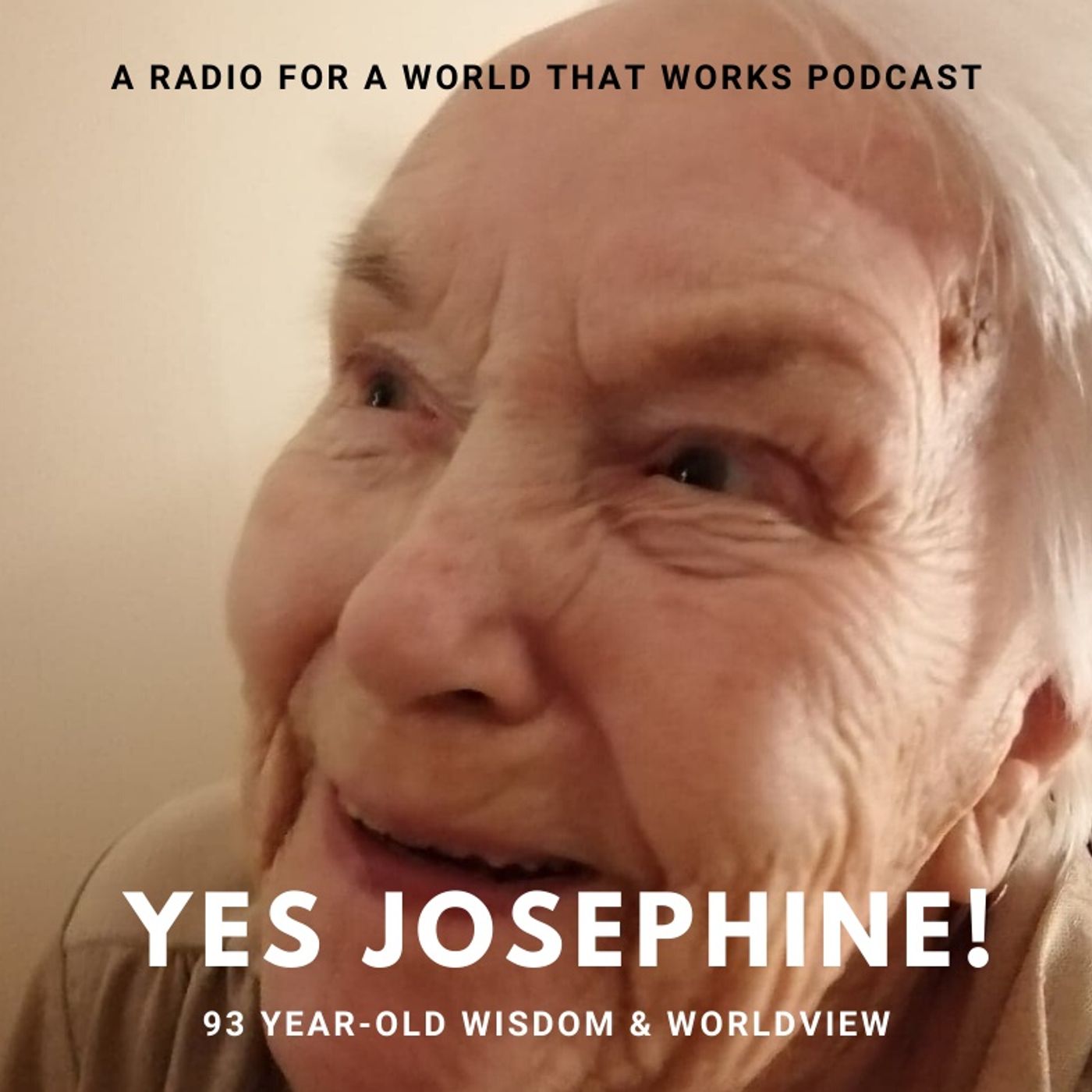 Yes Josephine! - The Life Lessons of a 93 Year-Old