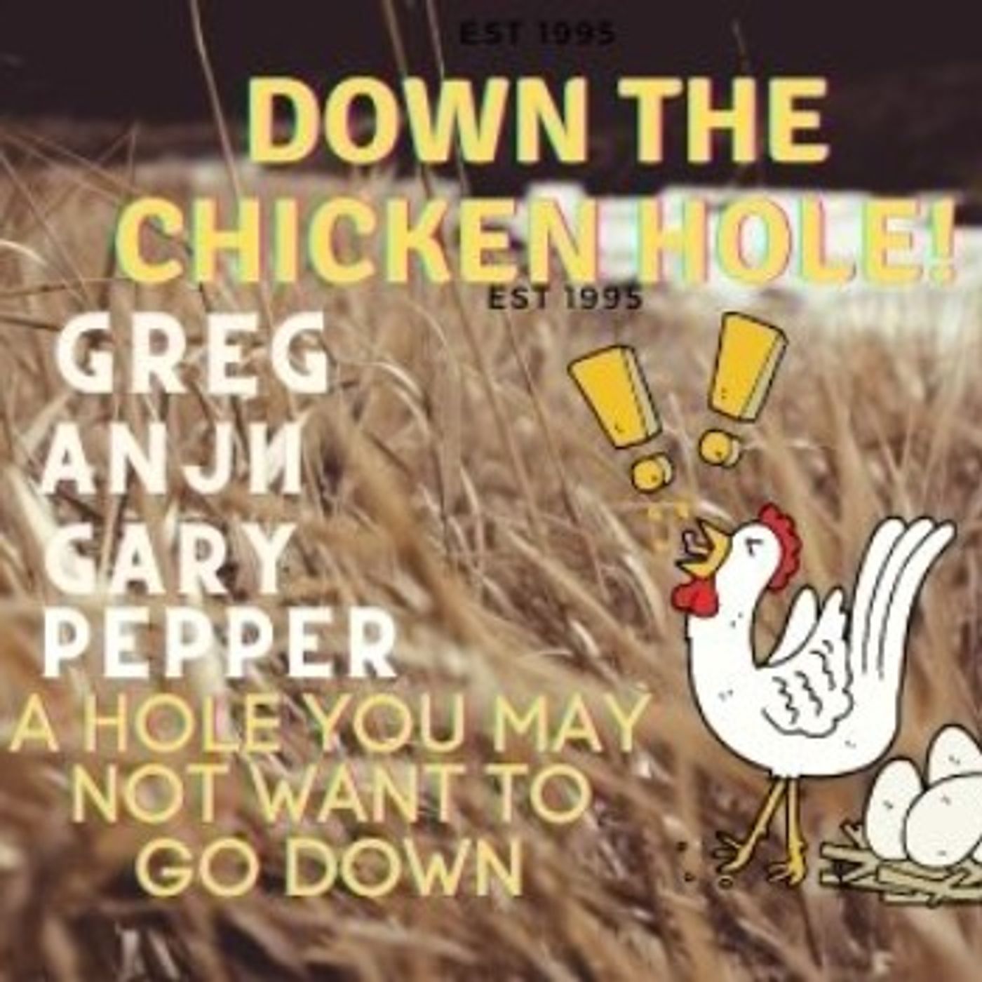 Down Chicken Hole -  A Gun Waiving, Card Vomiting, Musical Review of 2020-UFO Disclosure, Conspiracies, Secret Government Projects and More.