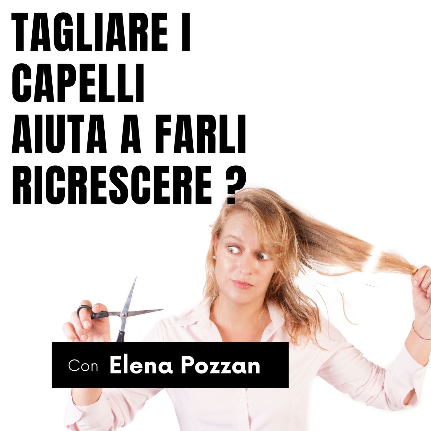 Tagliare i capelli aiuta a farli ricrescere? episode artwork
