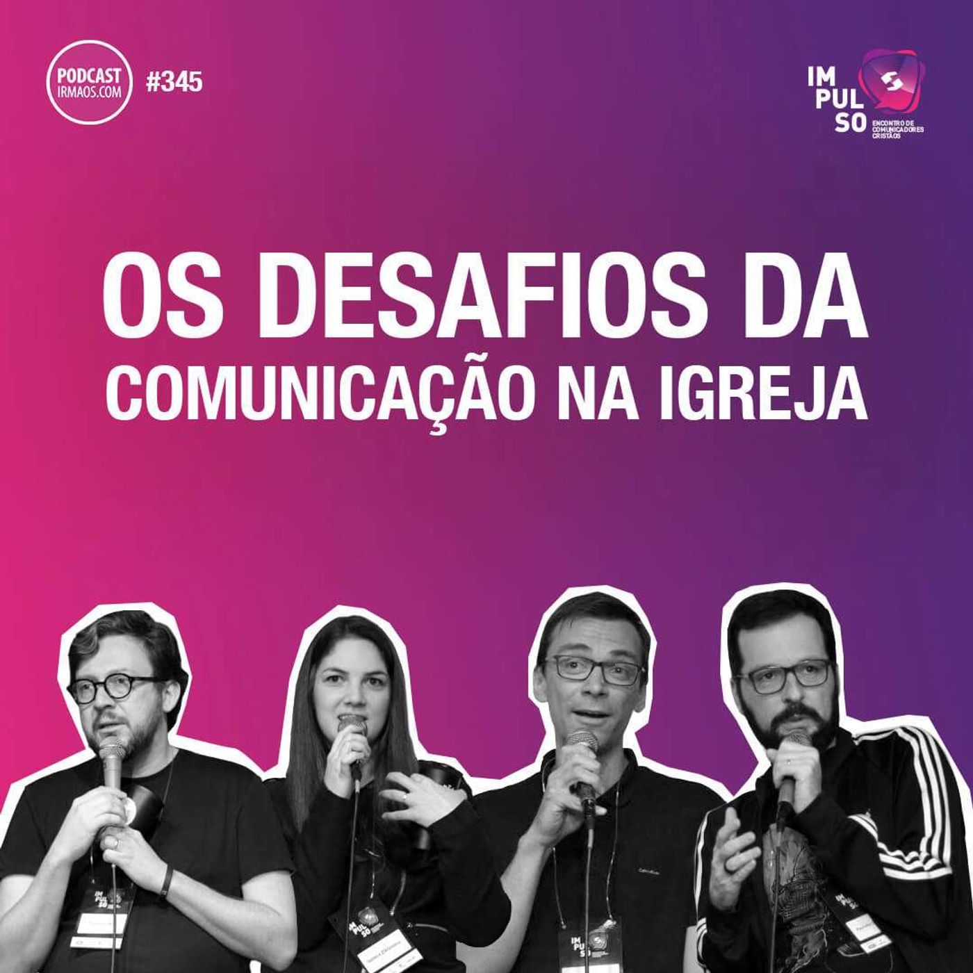 345: Os desafios da comunicação na igreja episode artwork
