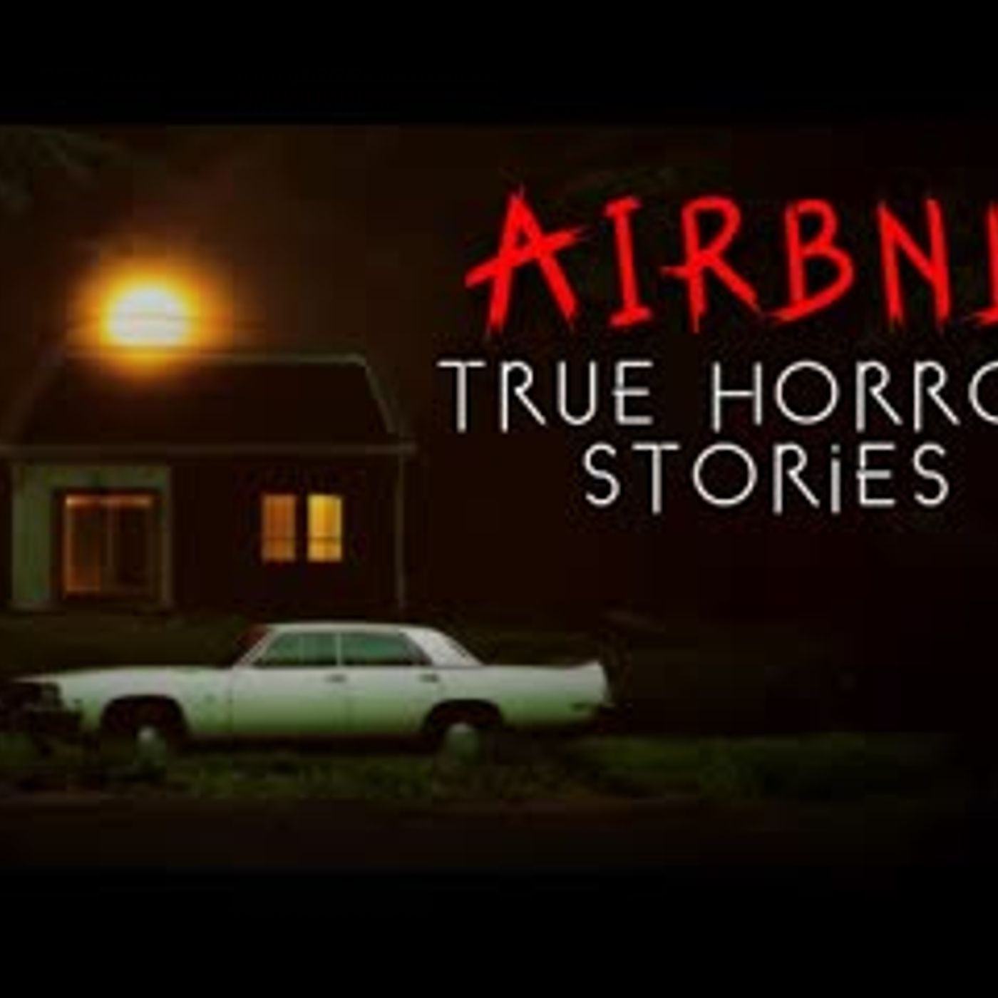 3 True Scary Airbnb Horror Stories   Vol. 2 episode artwork