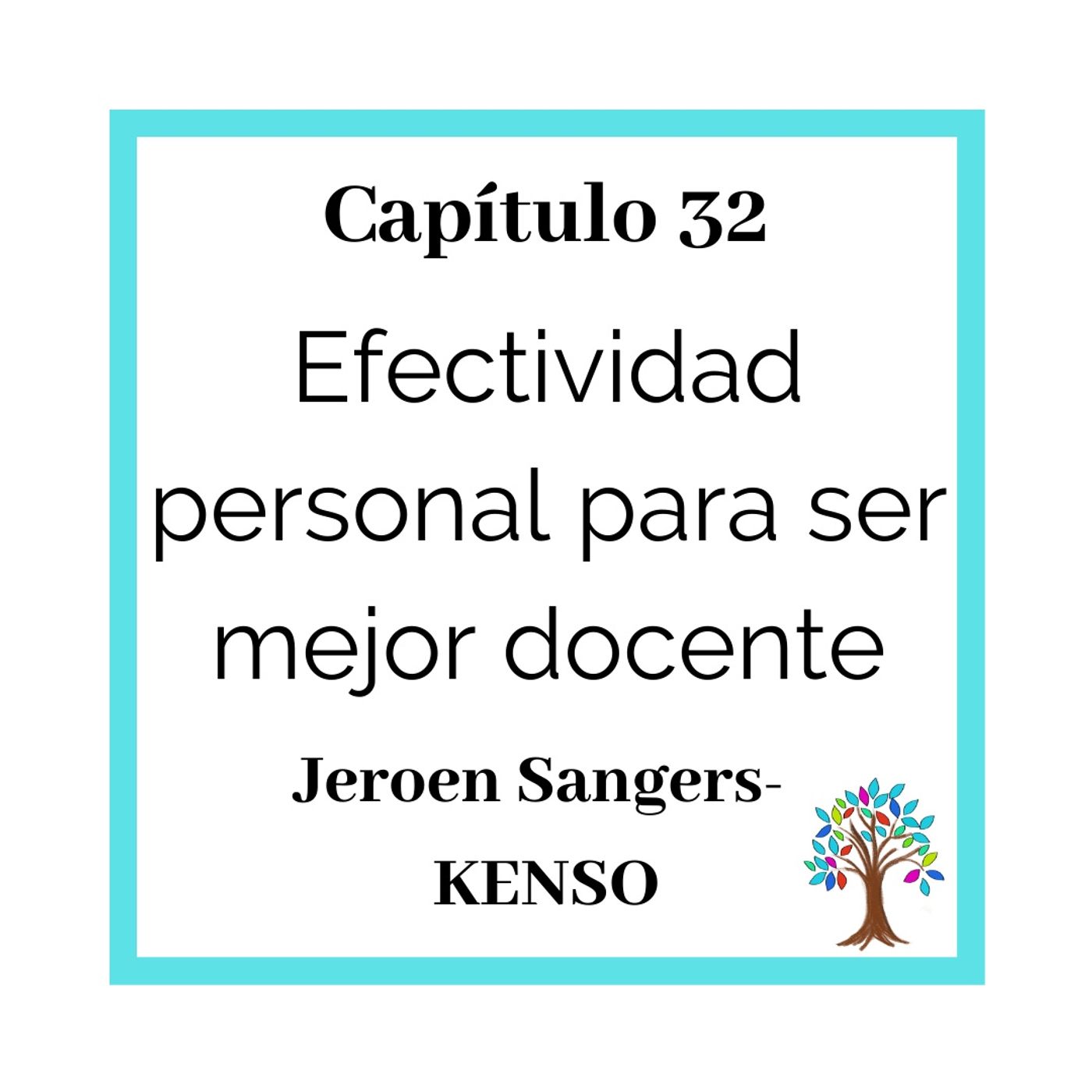 32(T2)_Jeroen Sangers KENSO: Efectividad personal para ser mejor docente