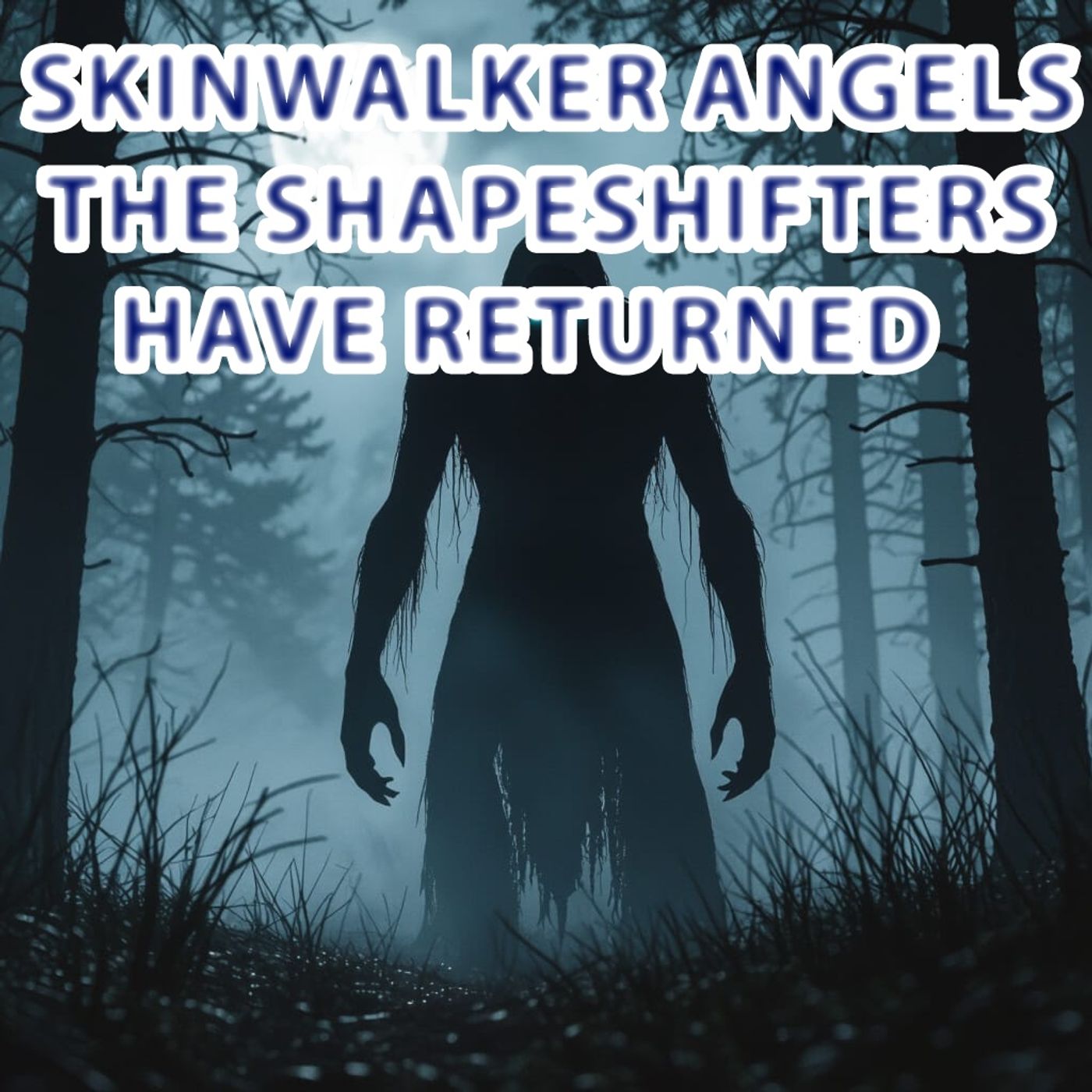 Skinwalker Angels The Shapeshifters Have Returned episode artwork