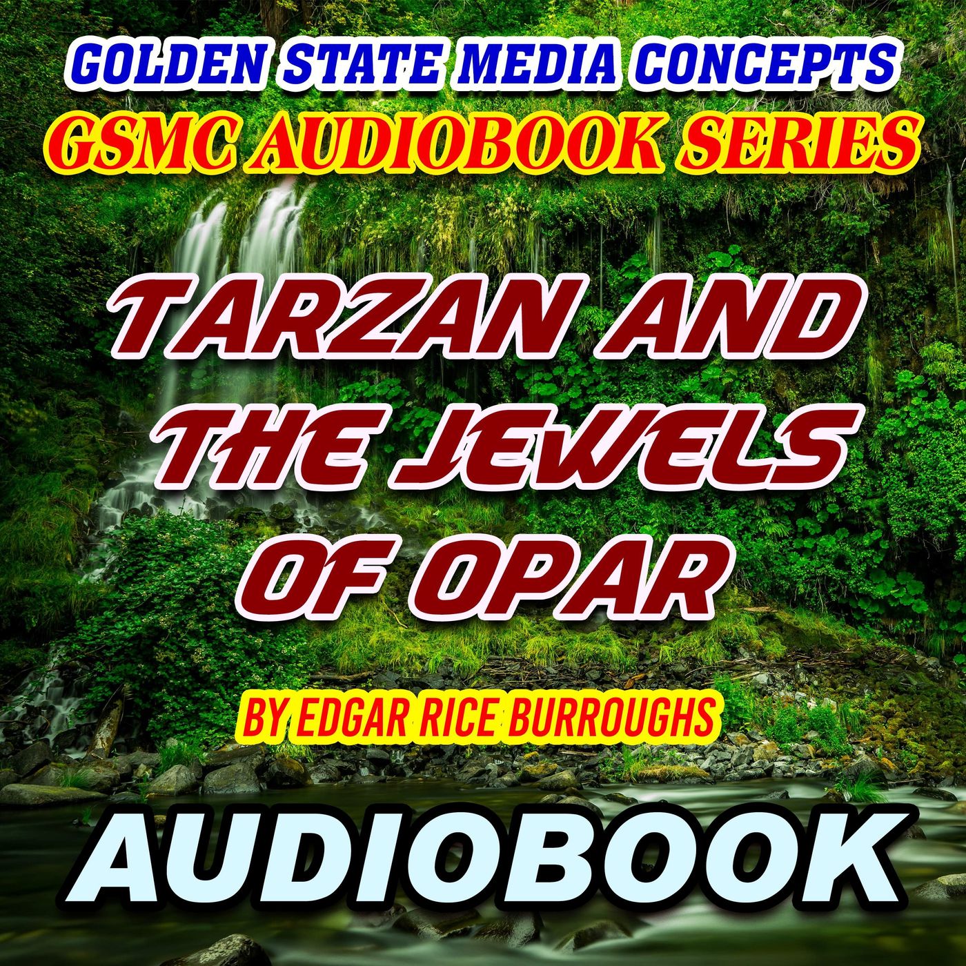 GSMC Audiobook Series: Tarzan and the Jewels of Opar by Edgar Rice Burroughs