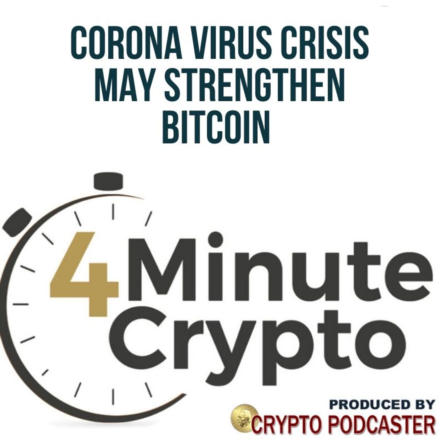 Corona Virus Crisis May Strengthen Bitcoin episode artwork