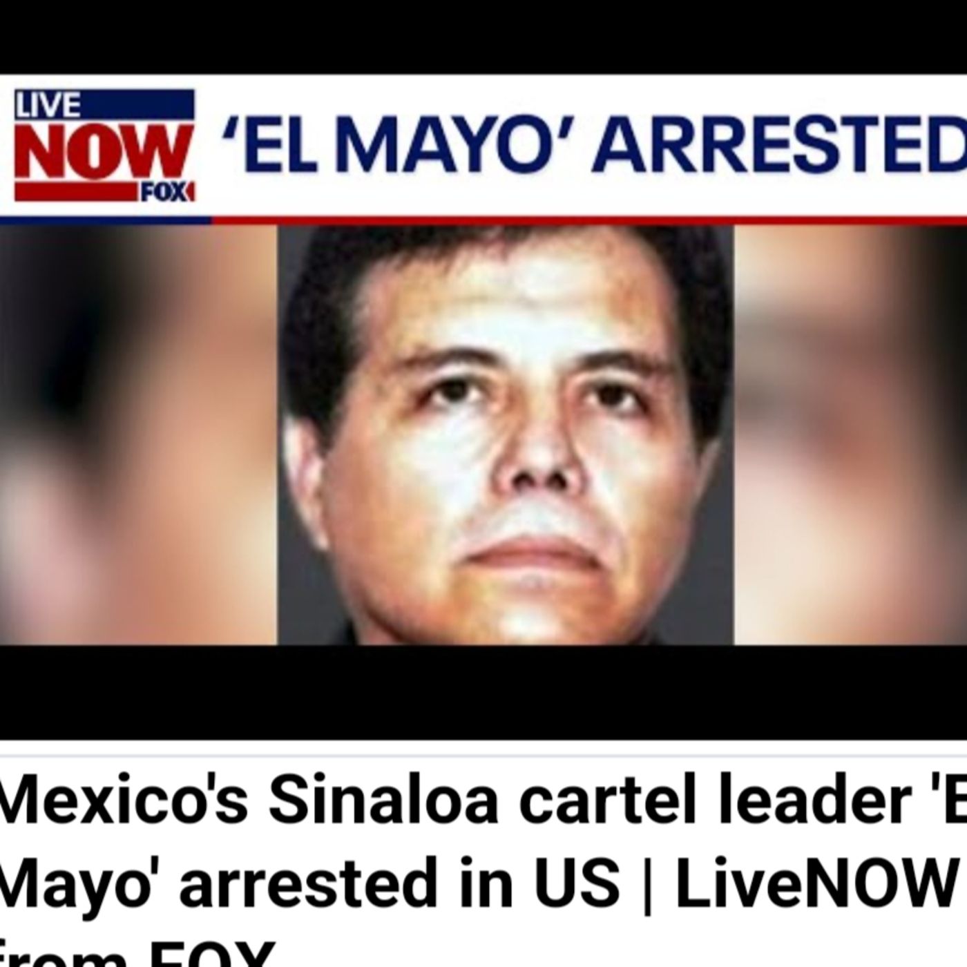 Mexico's Sinaloa cartel leader 'El Mayo' arrested in US | LiveNOW from FOX episode artwork