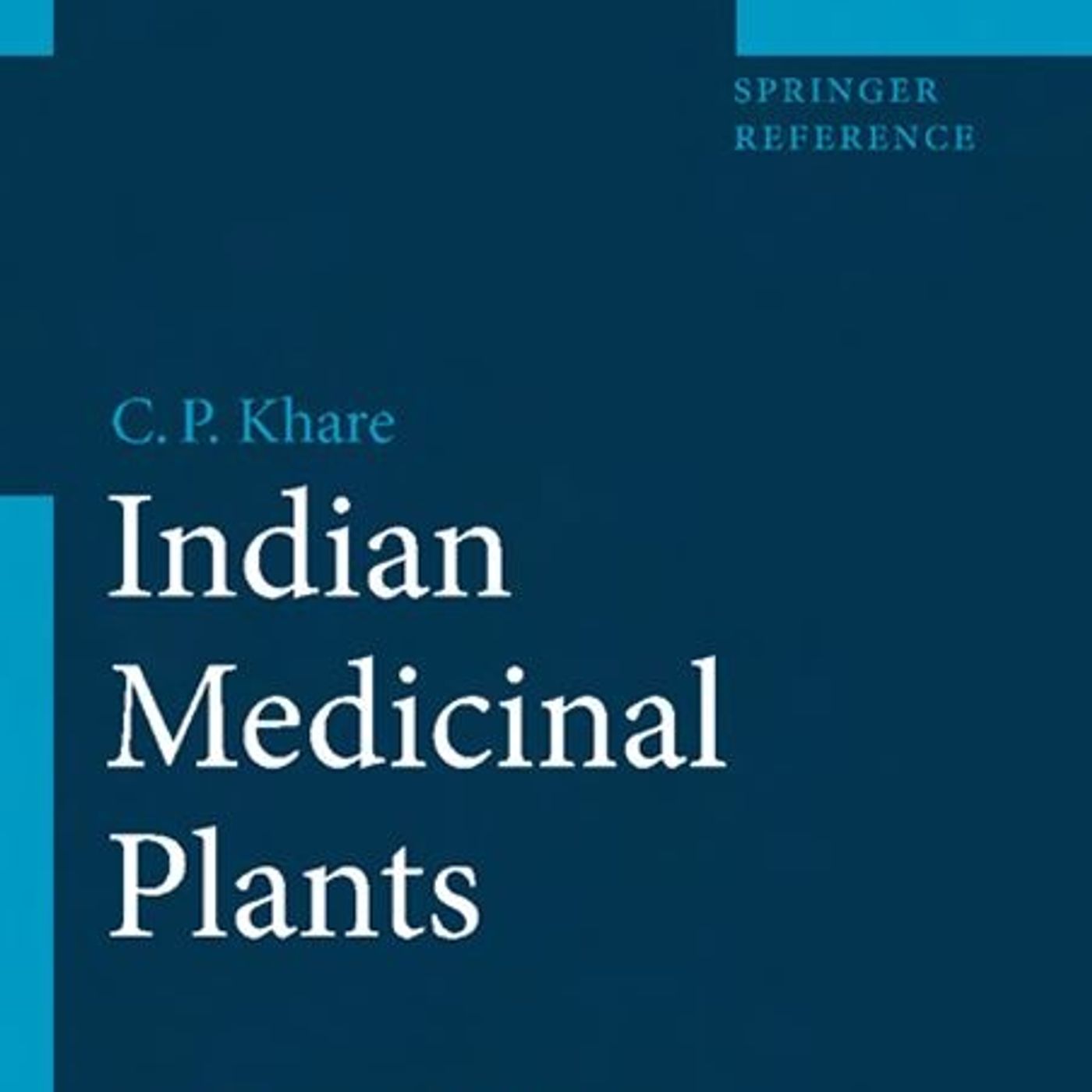Indian Medicinal Plants: An Illustrated Dictionary Indian Medicinal Plants: An Illustrated Dictionary