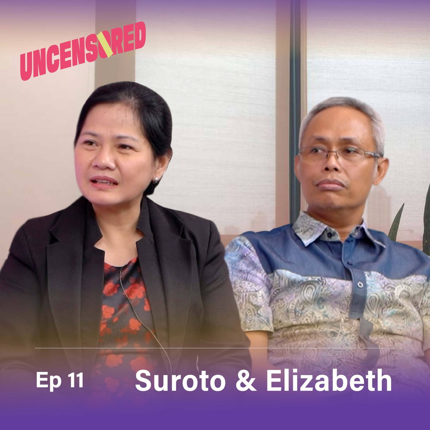 The Power of Forgiveness feat. Suroto & Elizabeth - Uncensored with Andini Effendi Ep.11 episode artwork