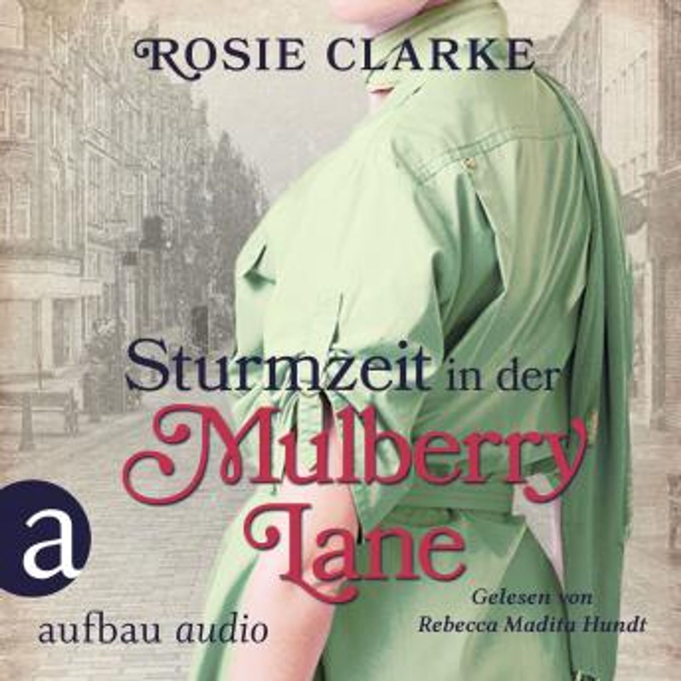 [German] - Sturmzeit in der Mulberry Lane - Die große Mulberry Lane Saga, Band 7 (Ungekürzt) by Rosie Clarke episode artwork