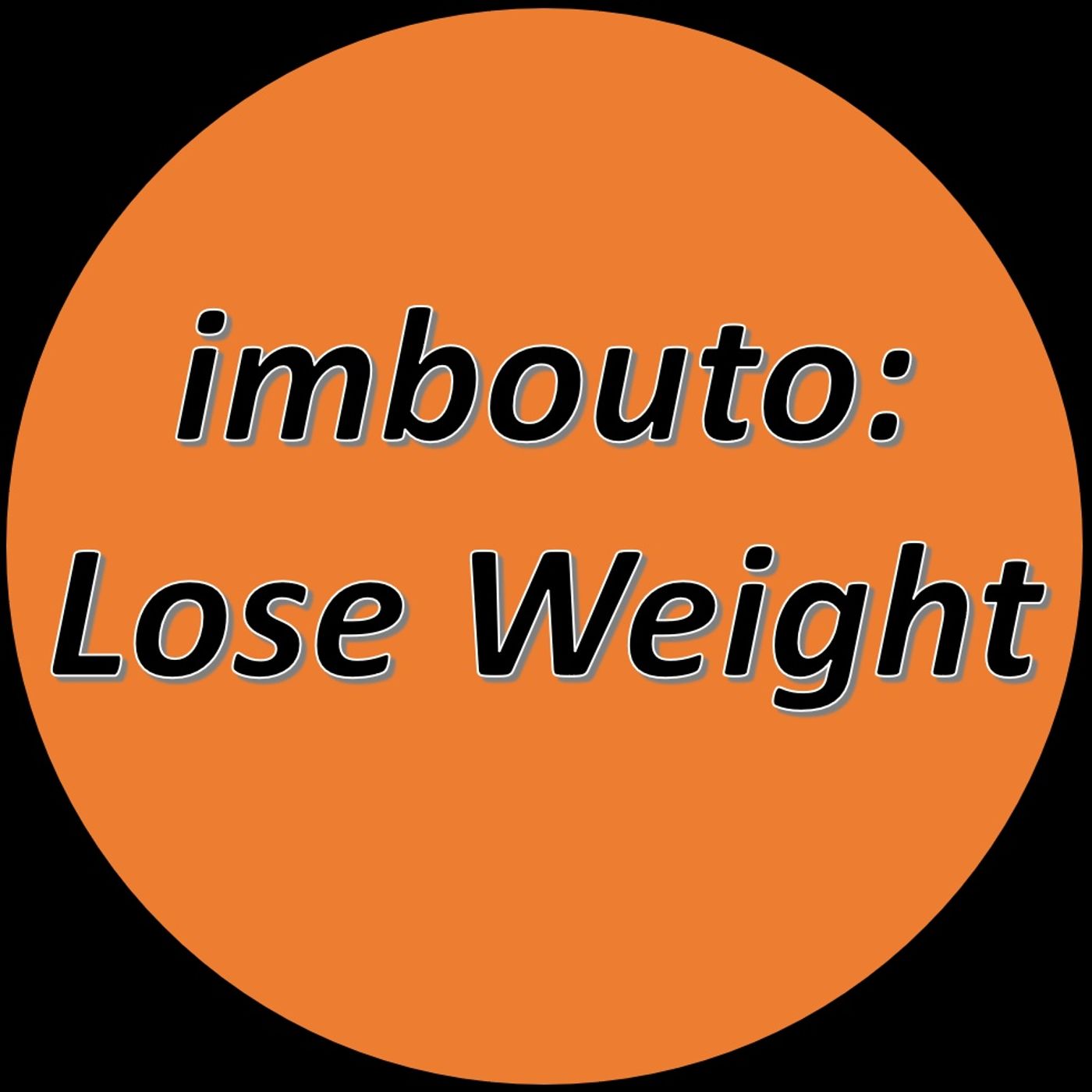 Imbouto:  Lose Weight