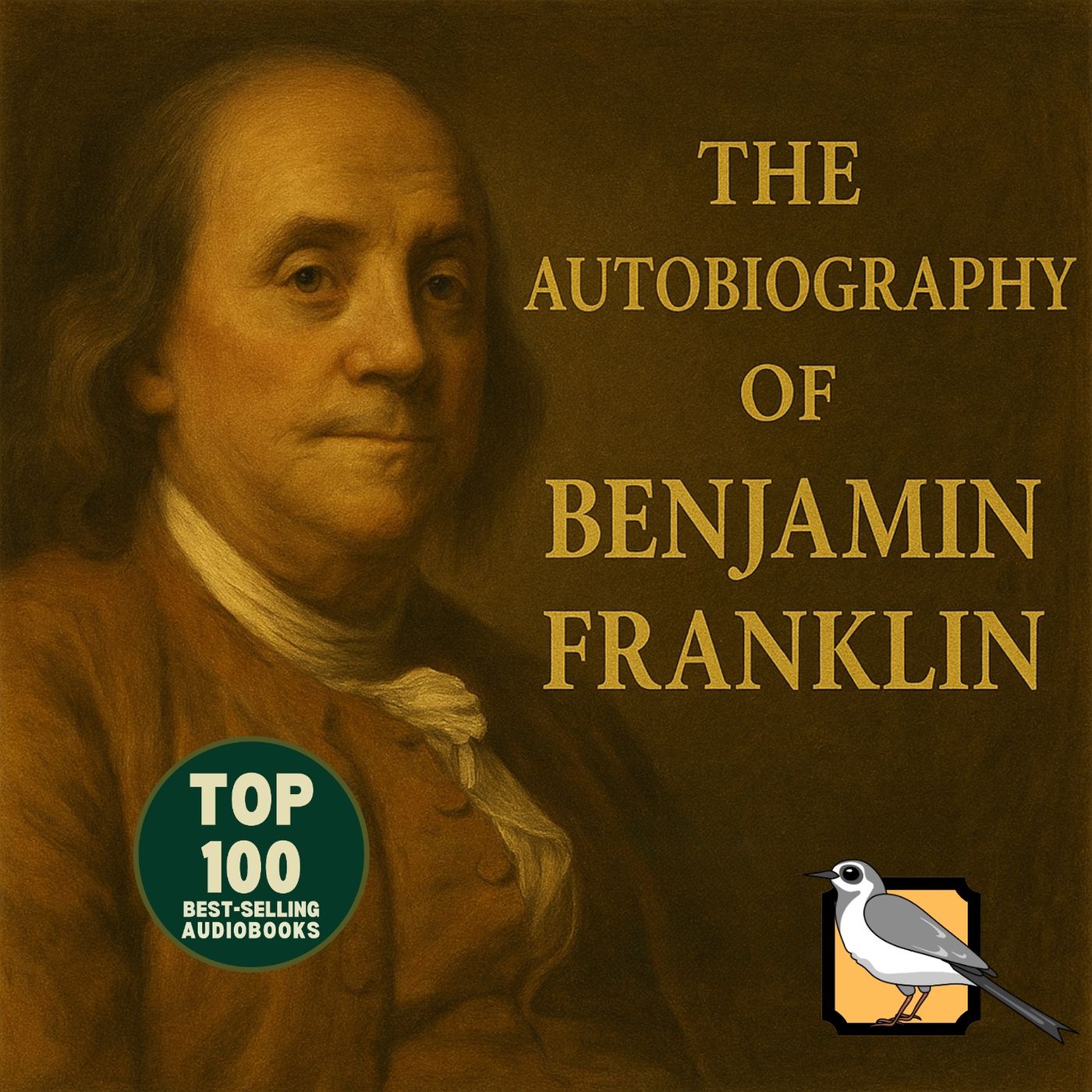 The Autobiography of Benjamin Franklin - Full Audiobook (Benjamin Franklin) | Top 100 Classics episode artwork