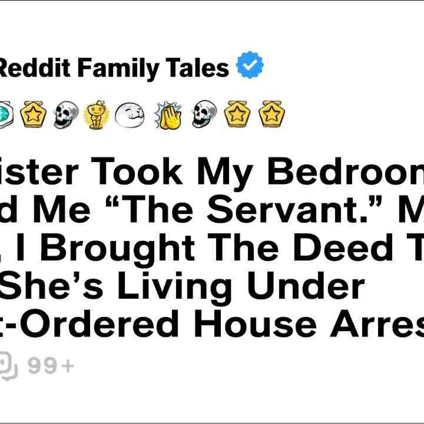 My Sister Took My Bedroom_ Called Me _The Servant._ Months Later_ I Brought... - Reddit Family Tales episode artwork