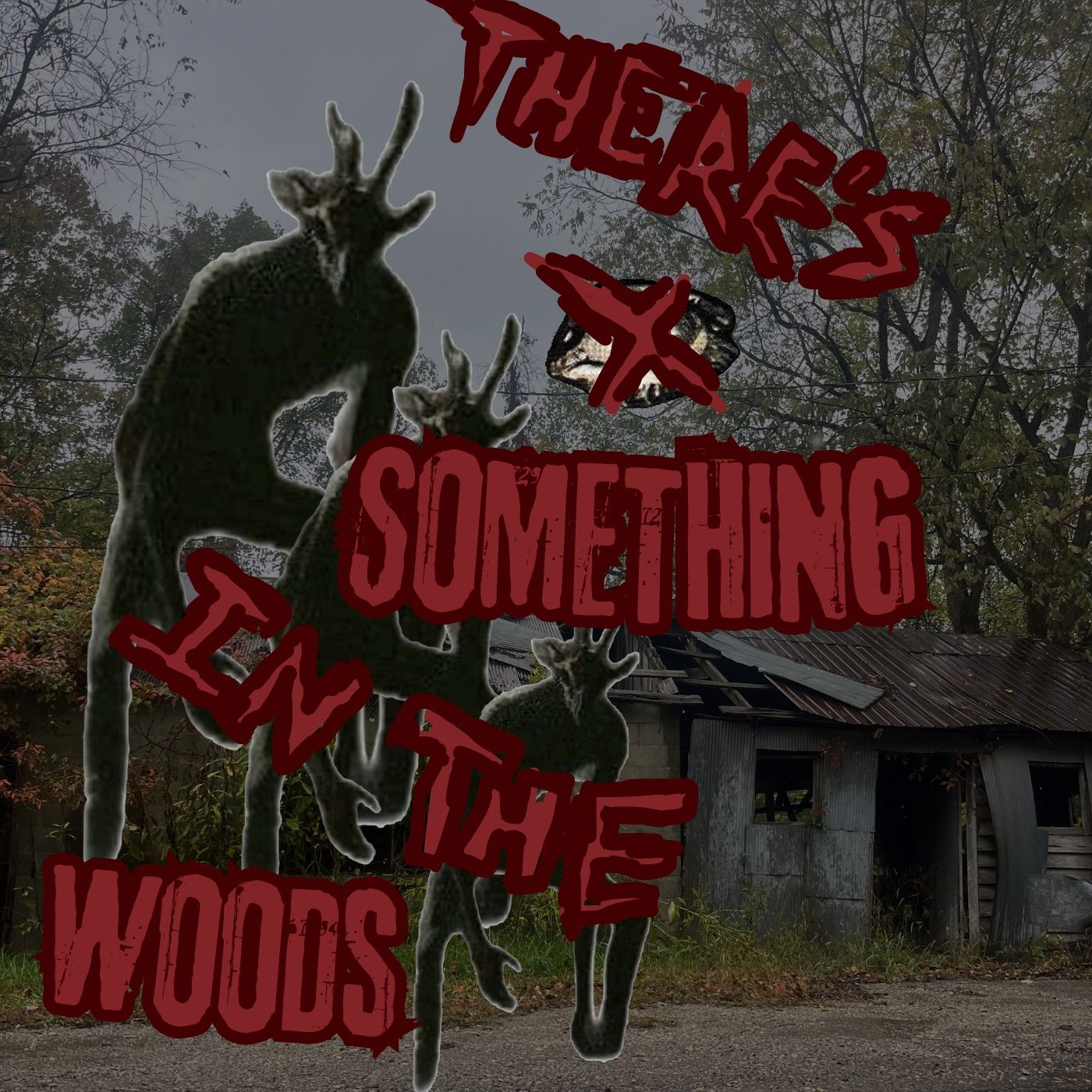 There's Something in the Woods