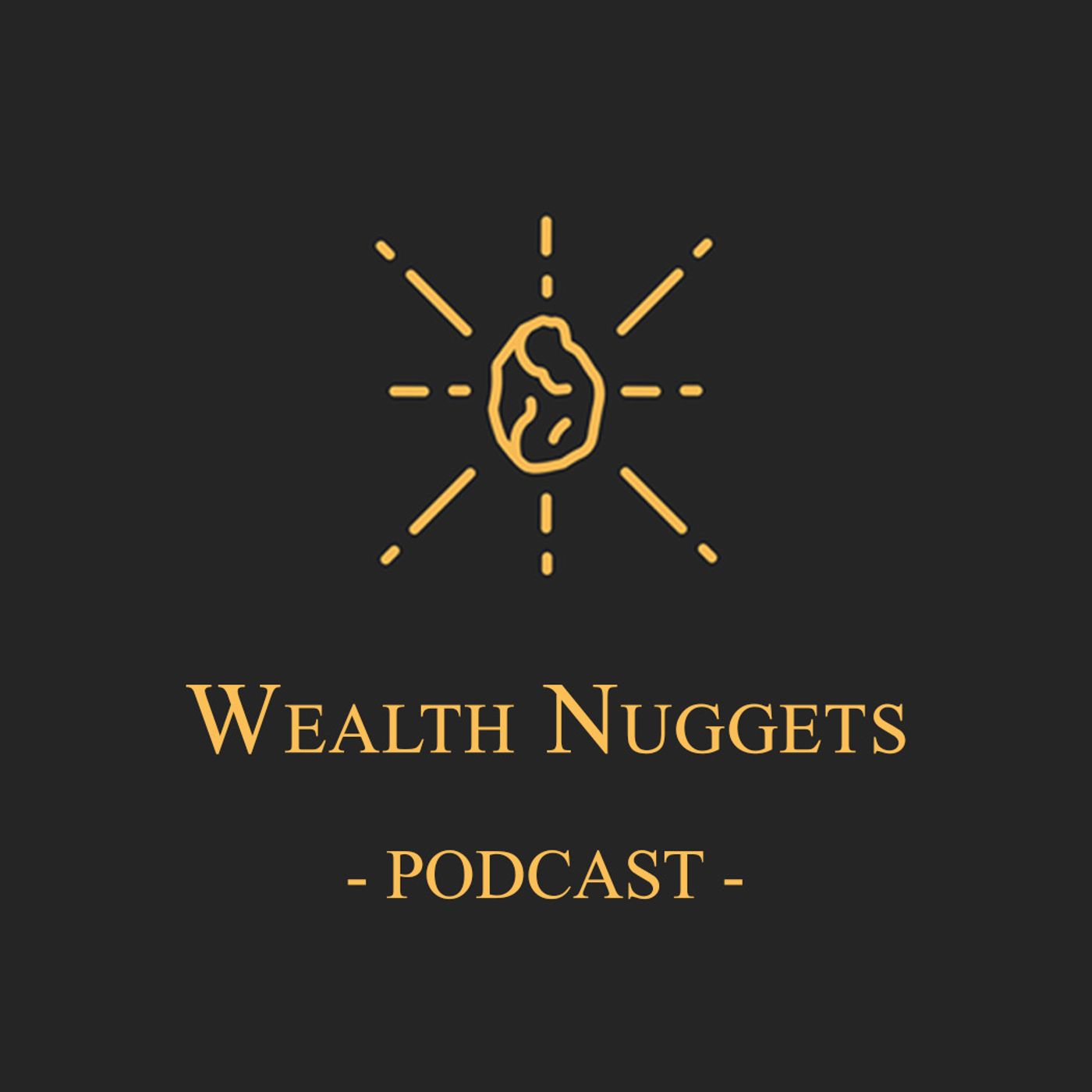 Wealth Nuggets Podcast
