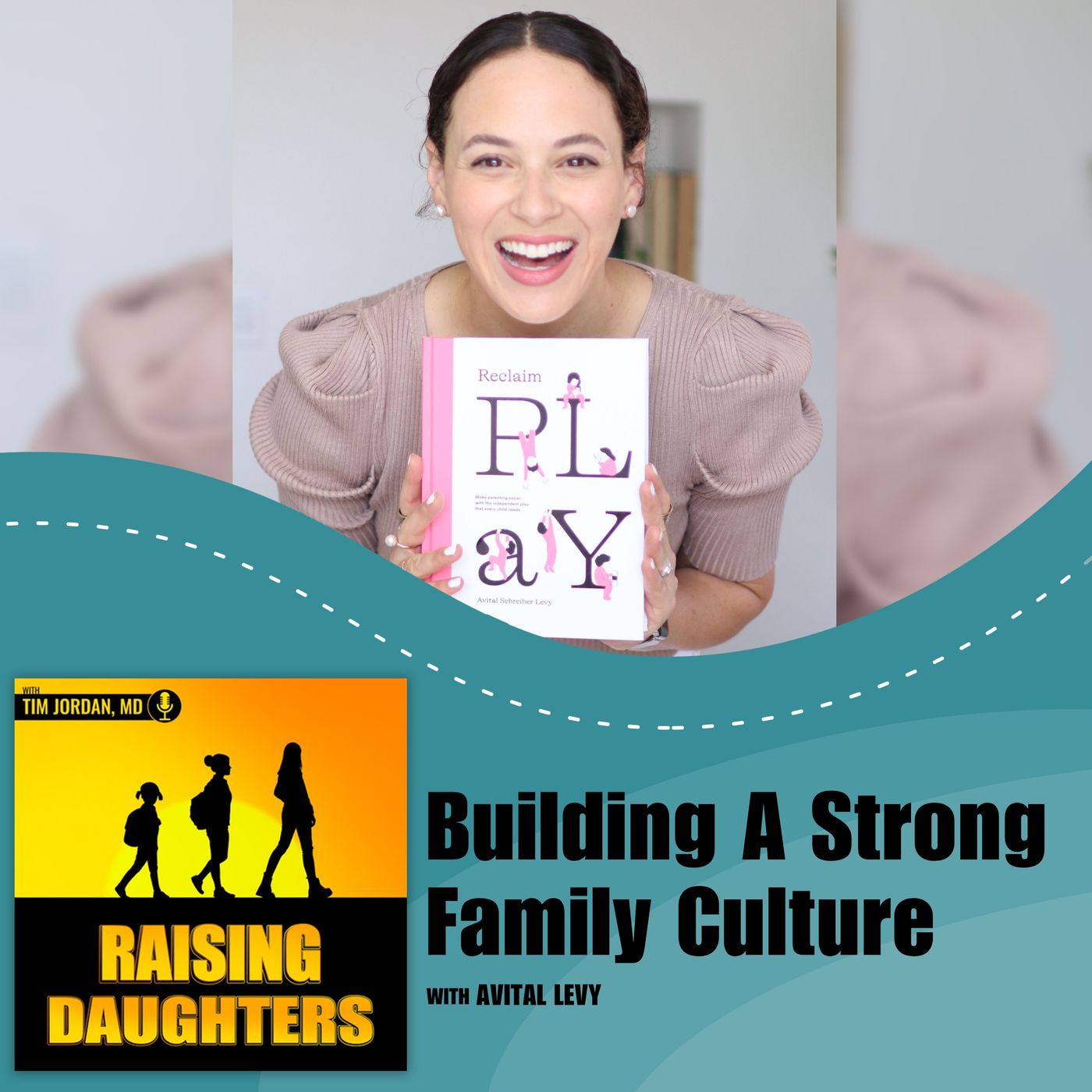 Building A Strong Family Culture With Avital Levy Building A Strong Family Culture With Avital Levy