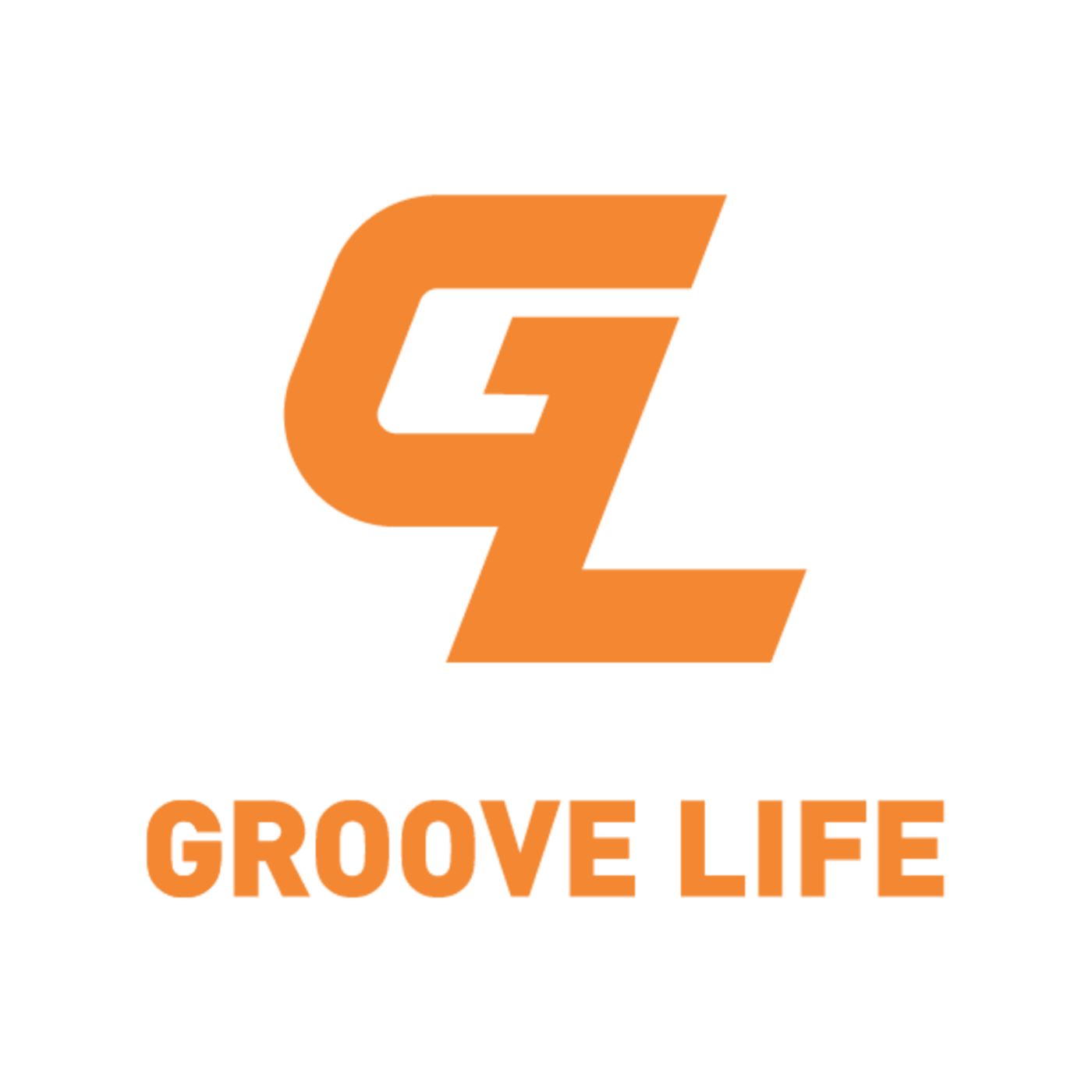 Groove Life Podcast